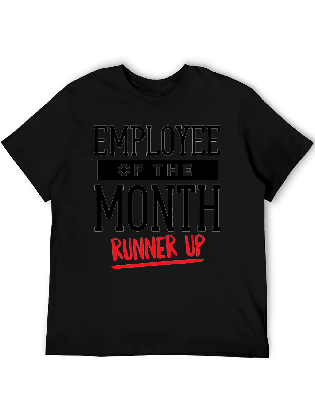 Employee of the Month Runner Up T-Shirt