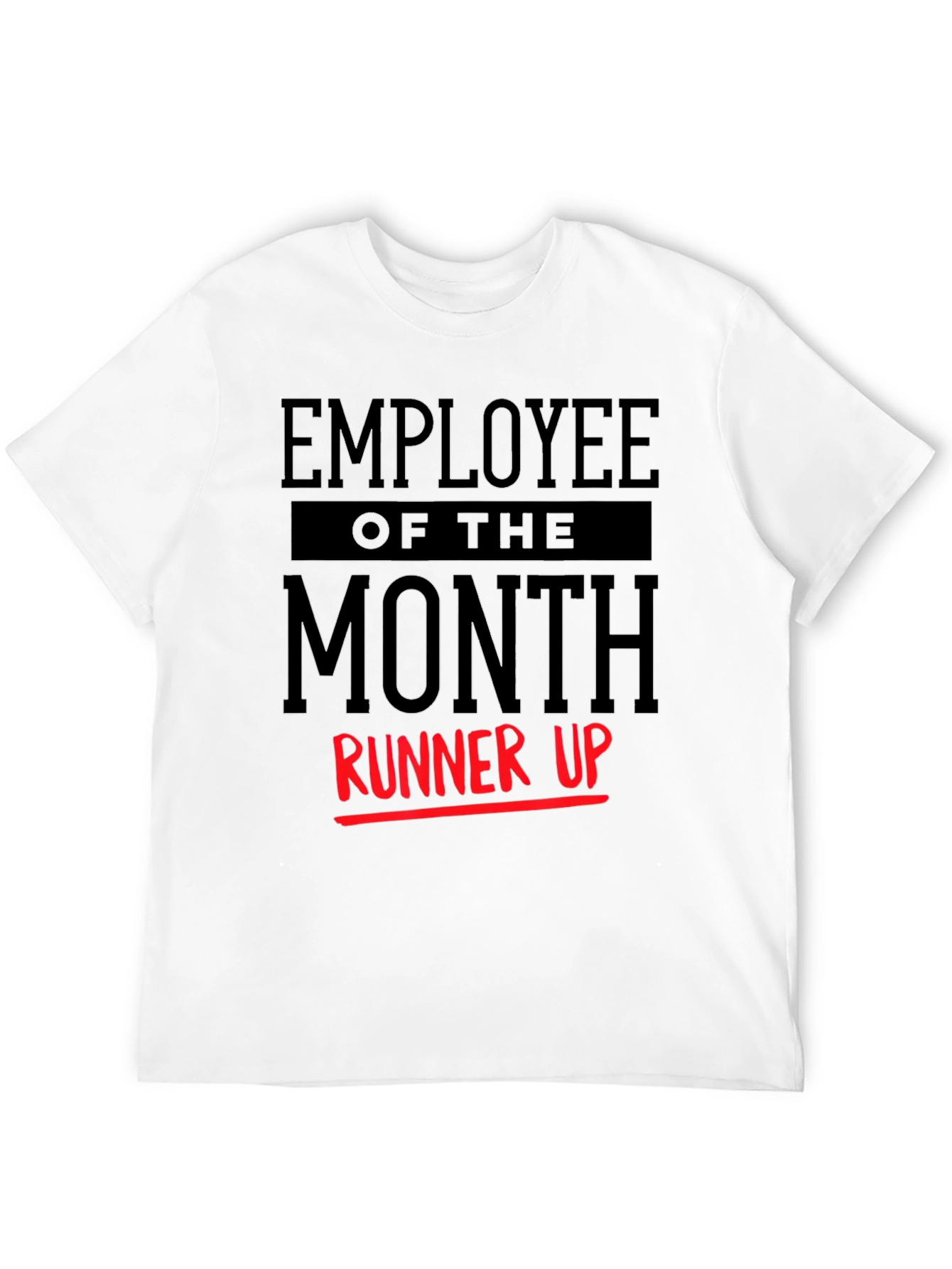 Employee of the Month Runner Up T-Shirt