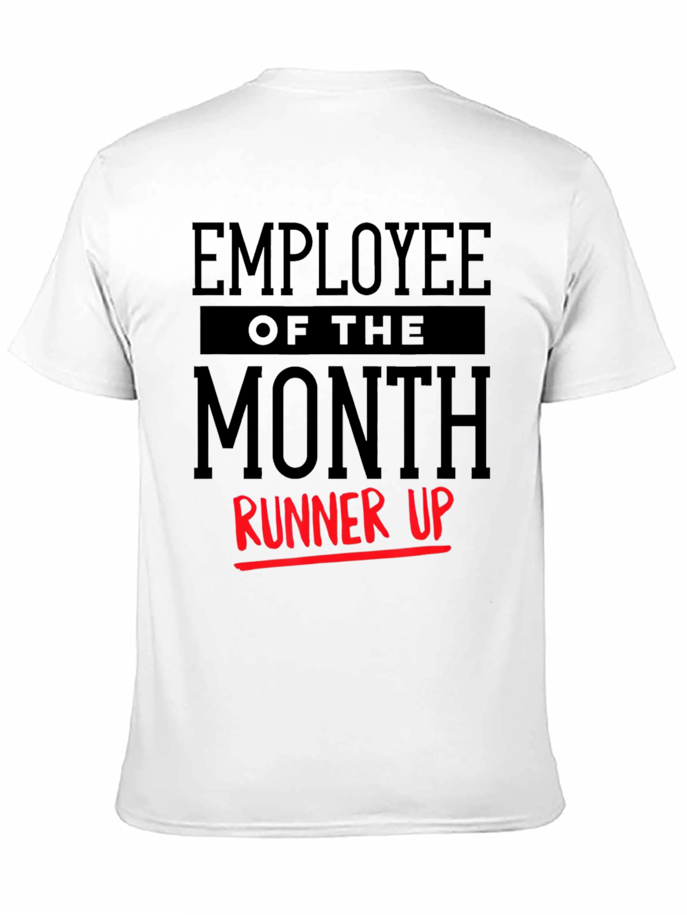 Employee of the Month Runner Up T-Shirt