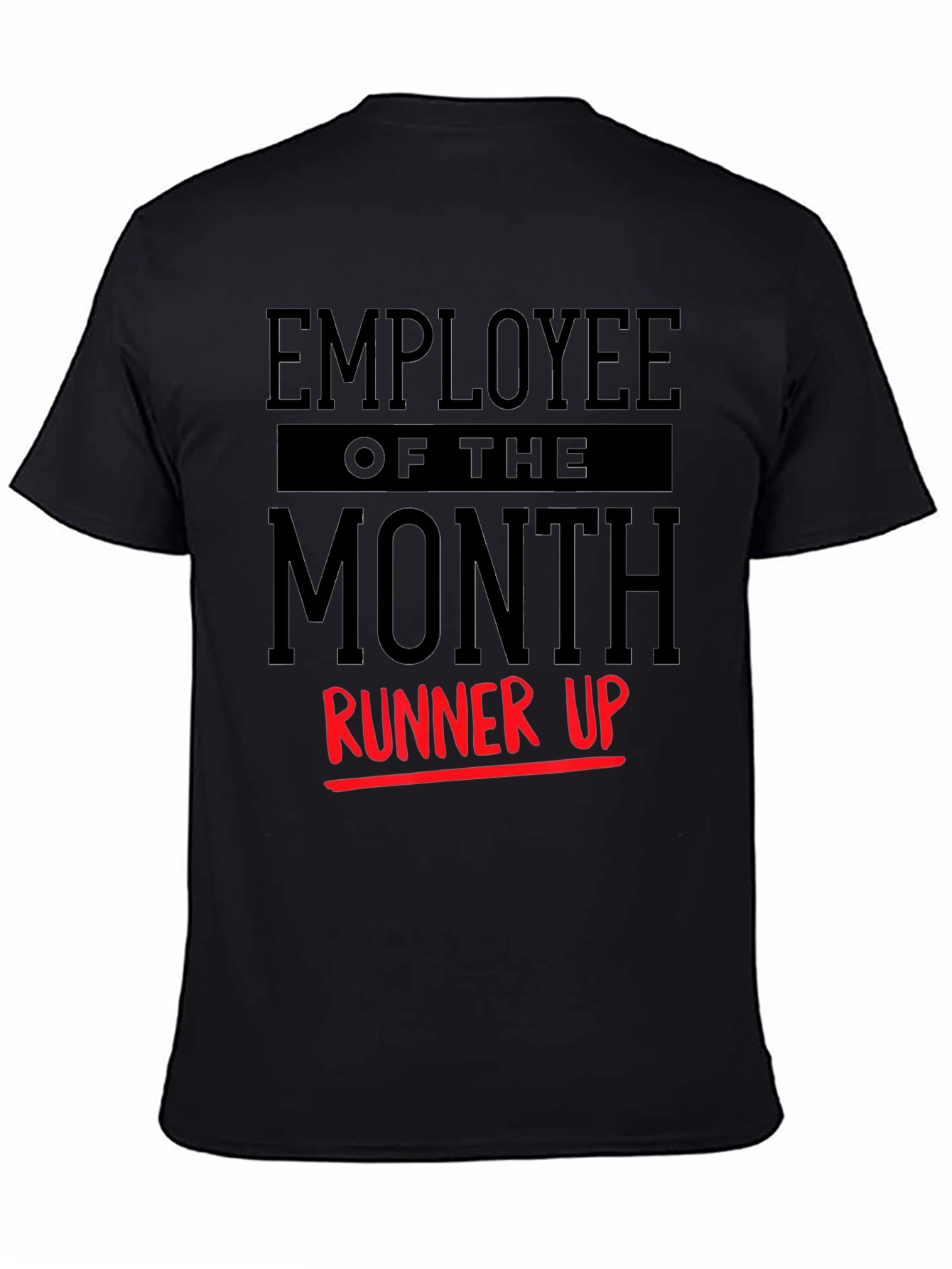 Employee of the Month Runner Up T-Shirt