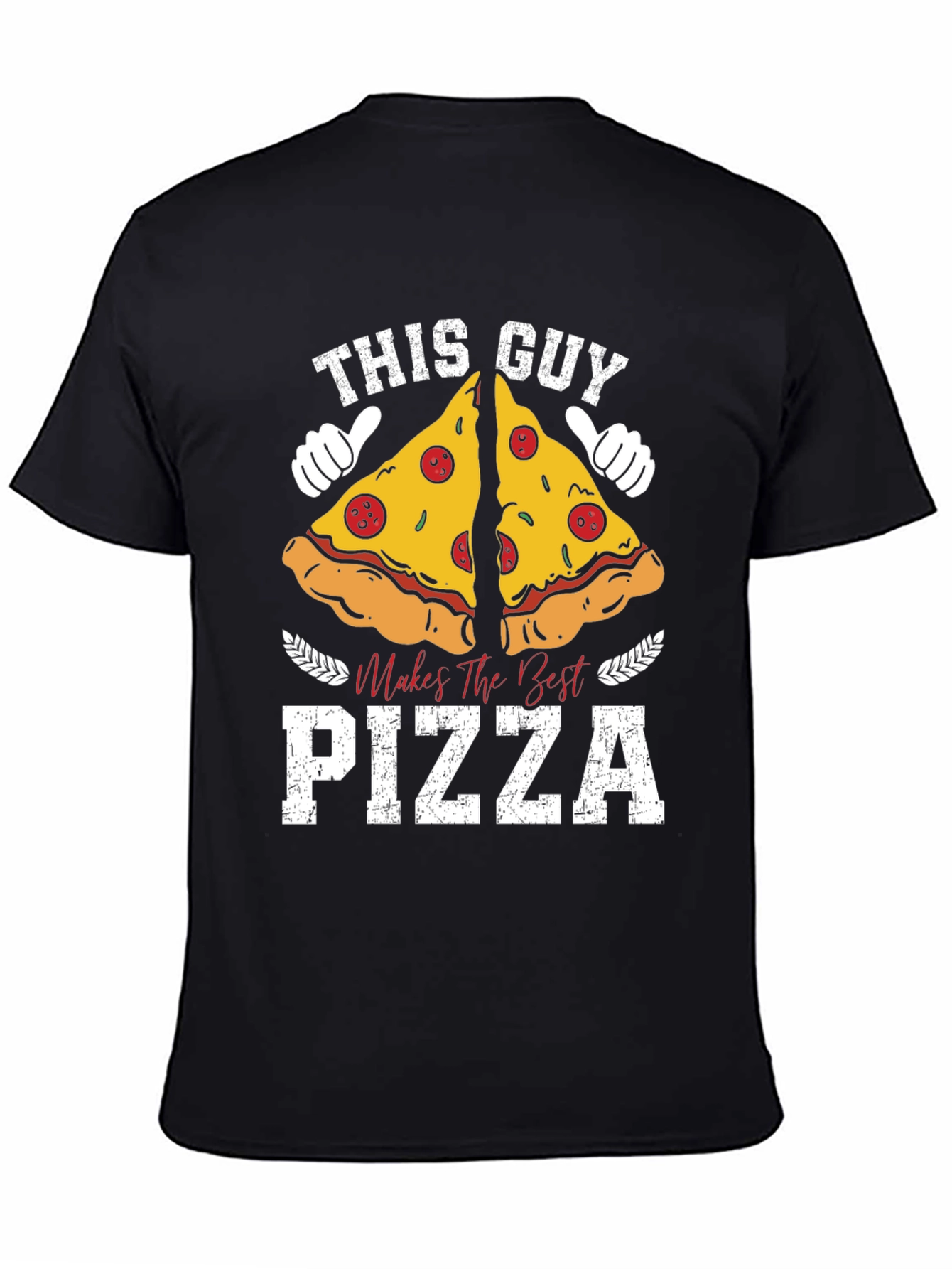 This Guy Makes The Best Pizza T-Shirt