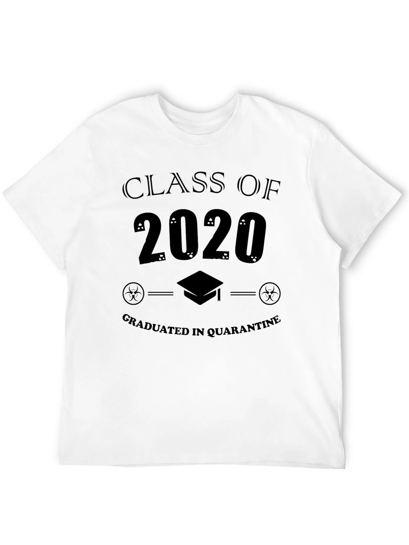 Class of 2020 Graduated in Quarantine T-Shirt