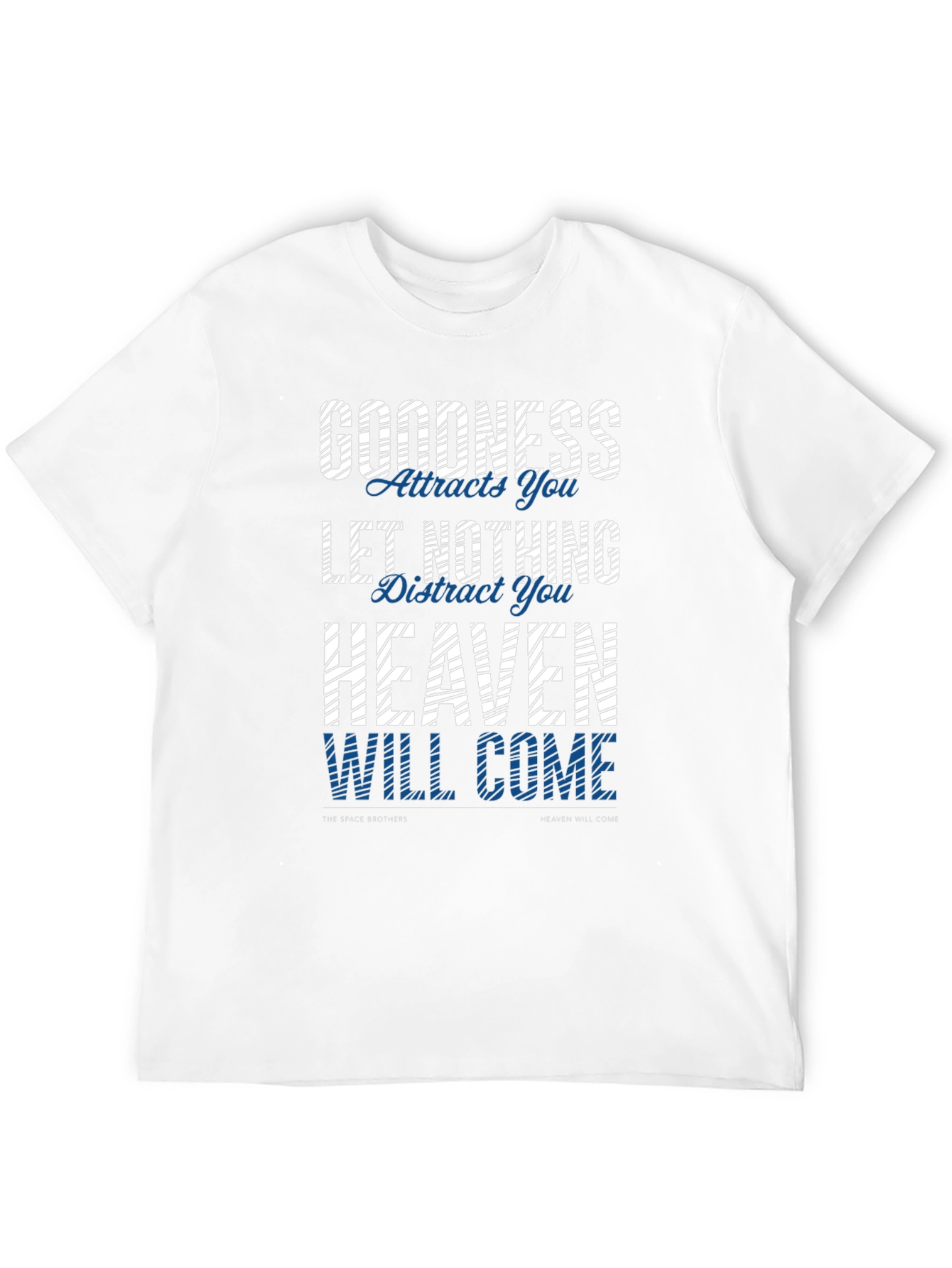 Goodness Heaven Will Come Black T-Shirt