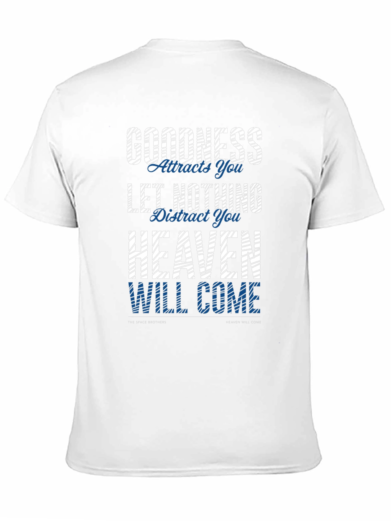 Goodness Heaven Will Come Black T-Shirt