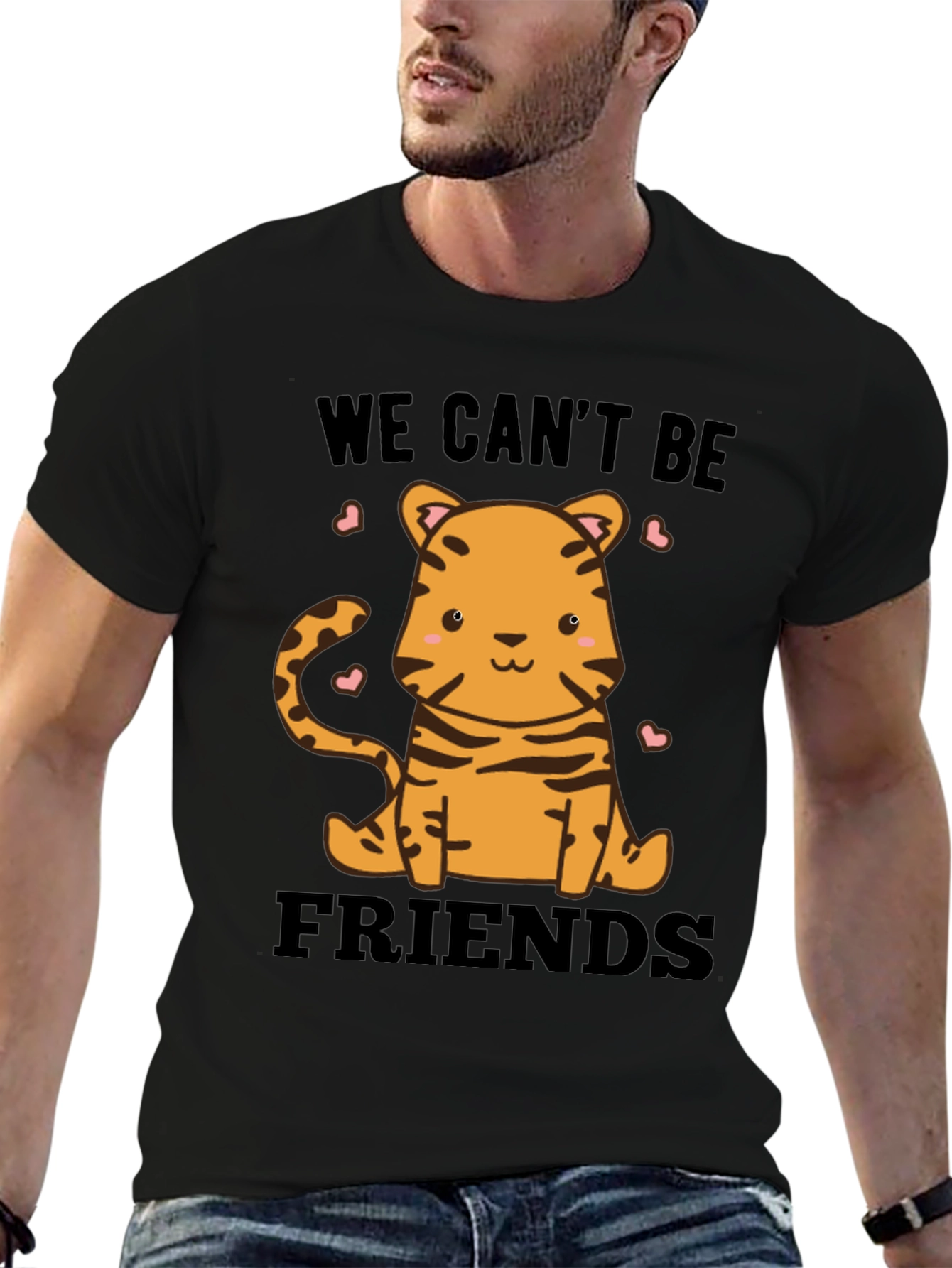 Cute Tiger We Cant Be Friends Graphic Tee