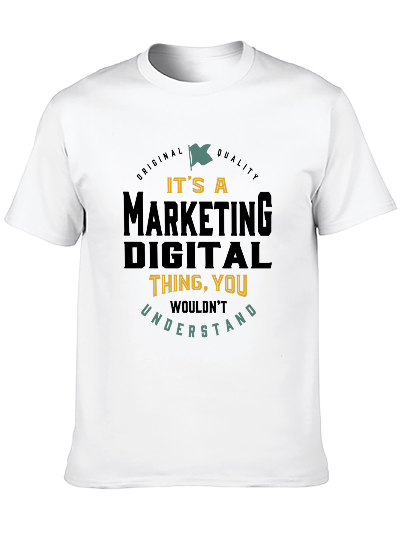 Marketing Digital Thing You Wouldnt Understand T-Shirt