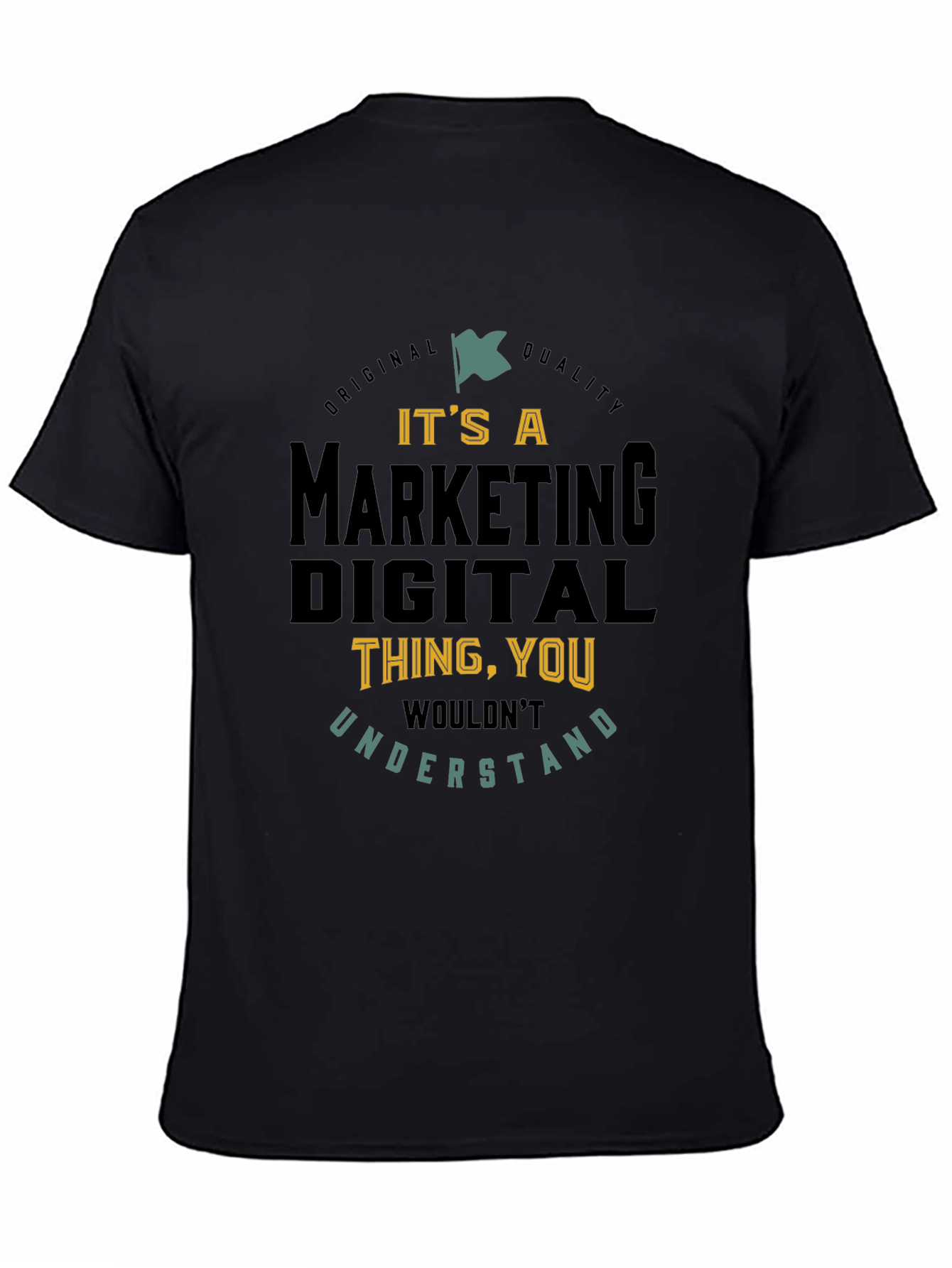 Marketing Digital Thing You Wouldnt Understand T-Shirt