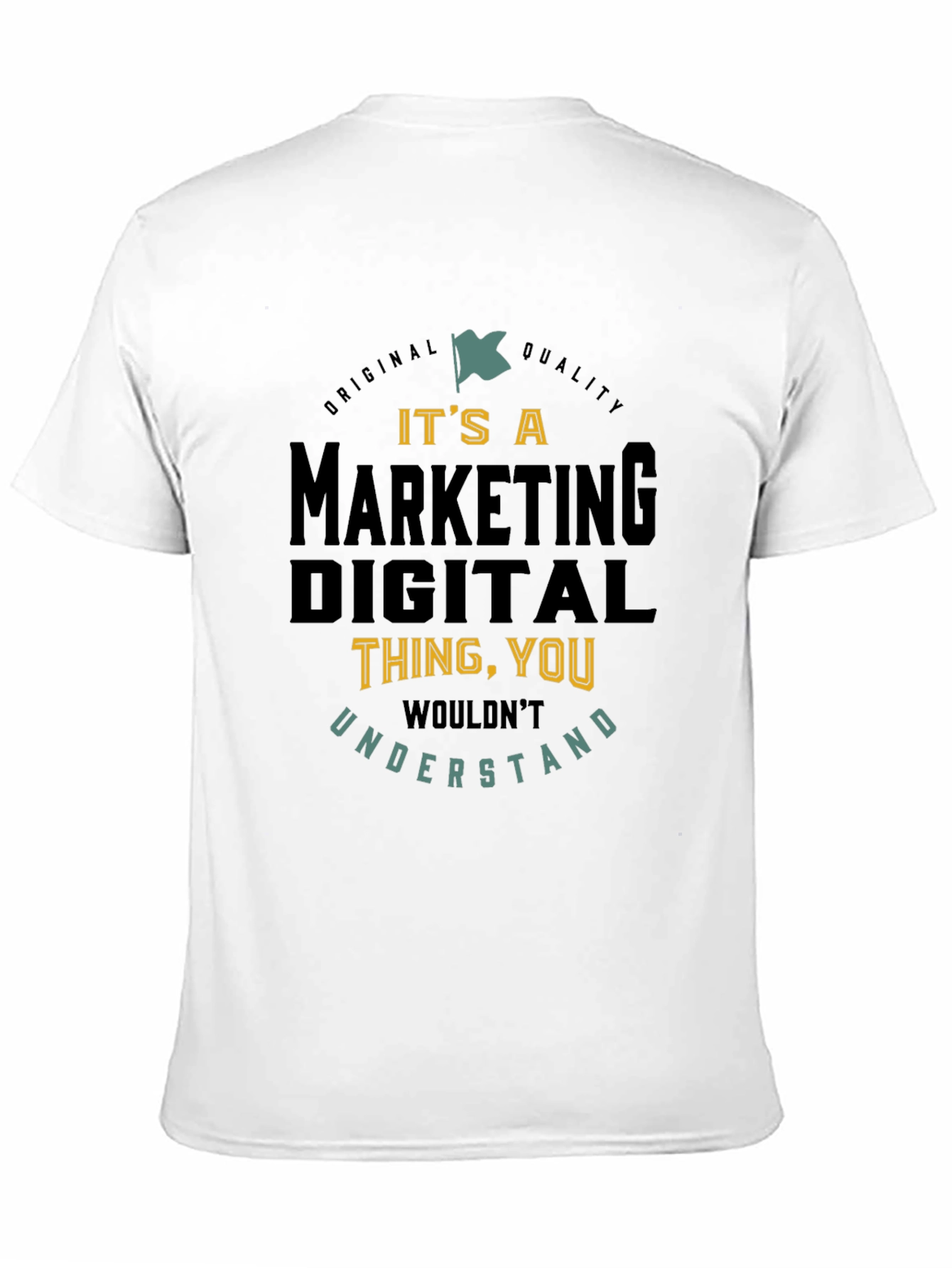 Marketing Digital Thing You Wouldnt Understand T-Shirt