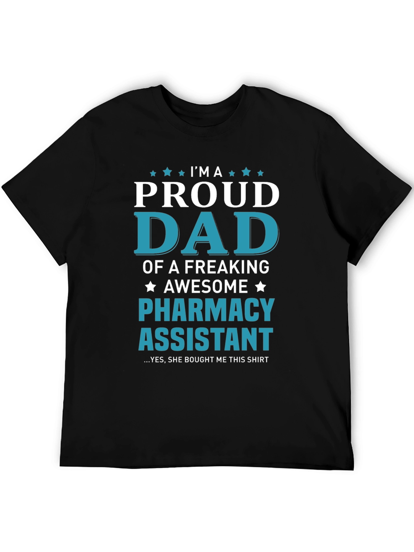 Proud Dad of Pharmacy Assistant T-Shirt