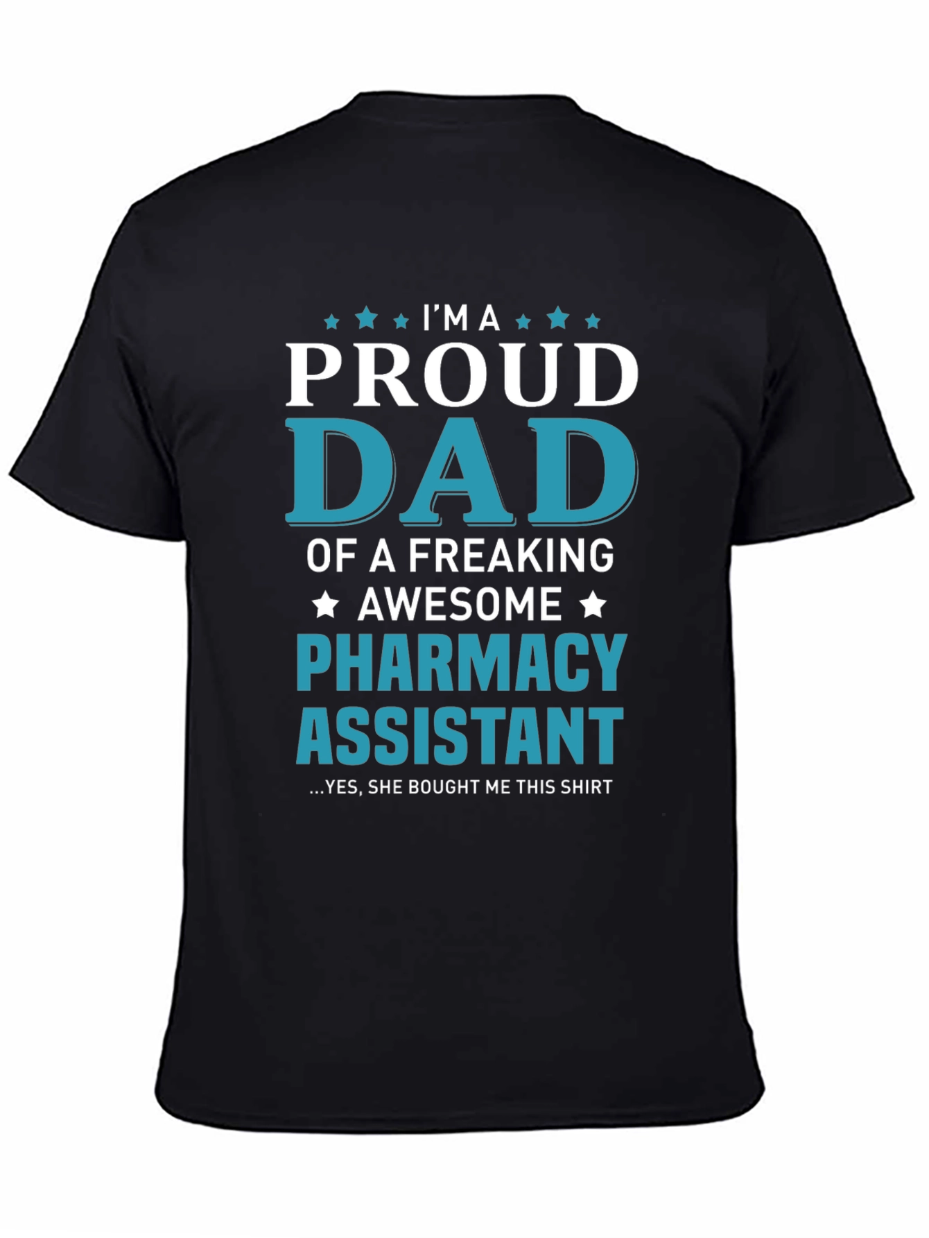 Proud Dad of Pharmacy Assistant T-Shirt