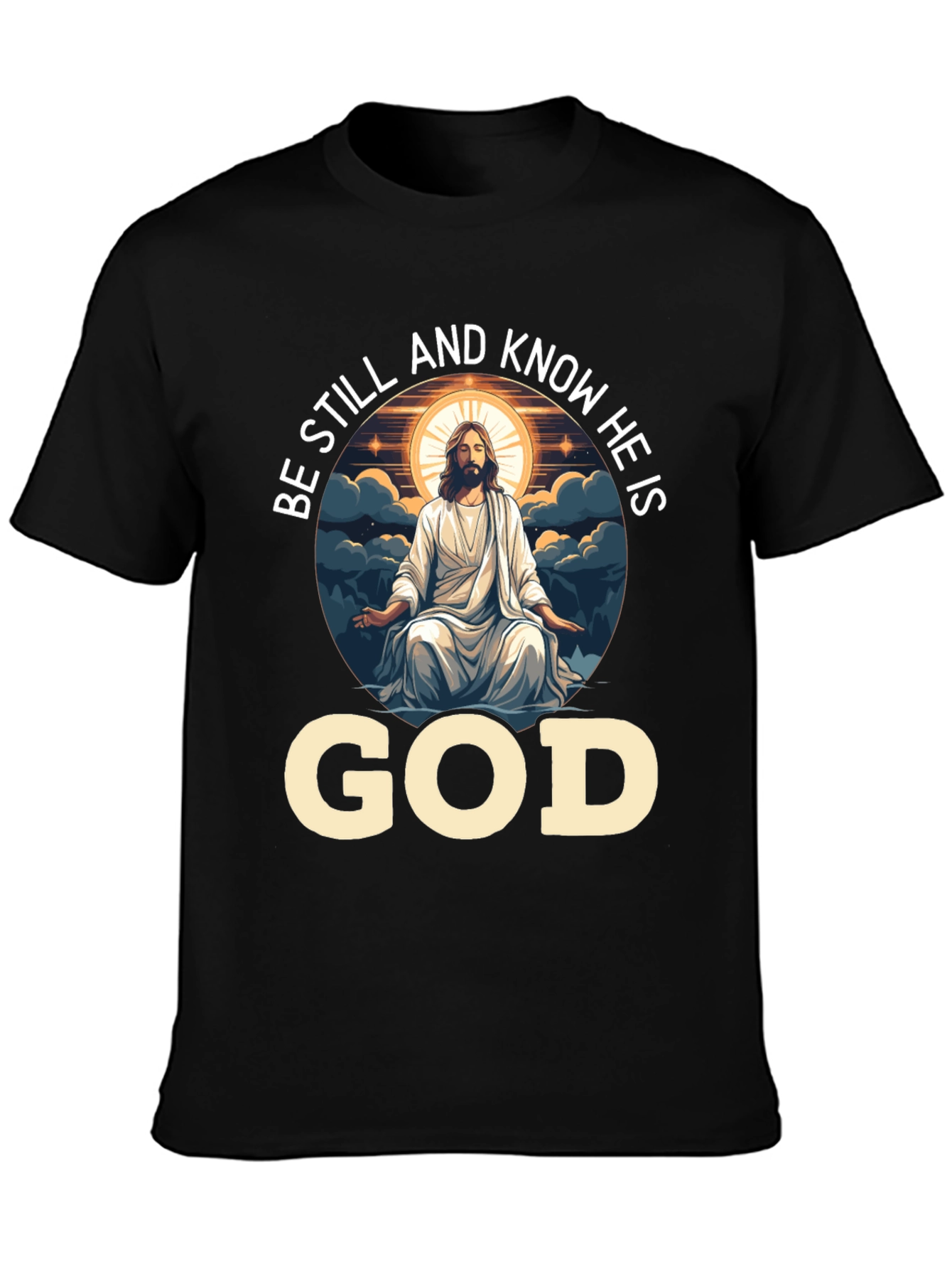 Be Still and Know He Is God Tee