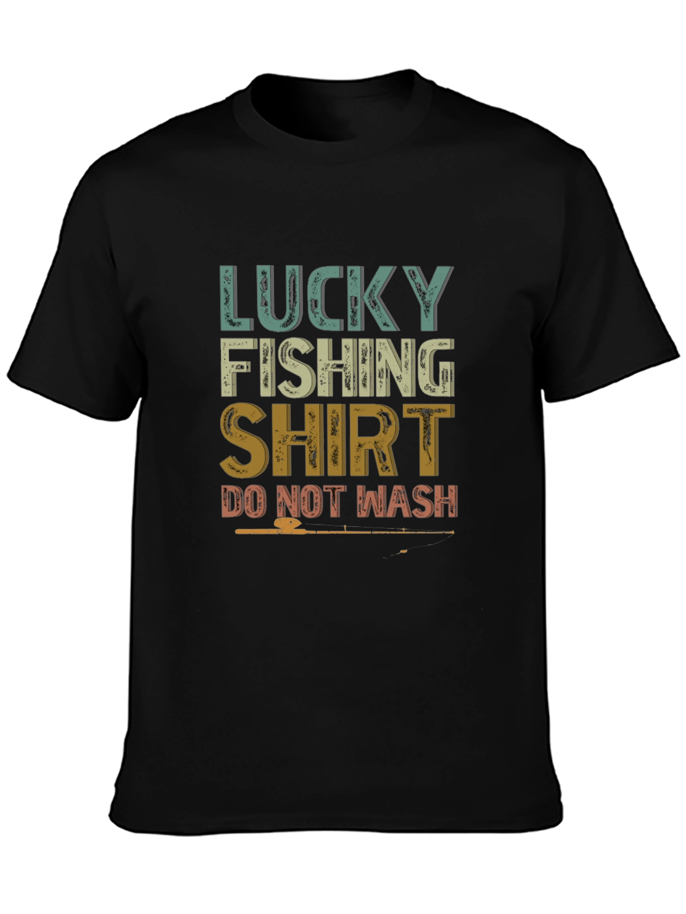 Lucky Fishing Shirt - Do Not Wash Graphic Tee