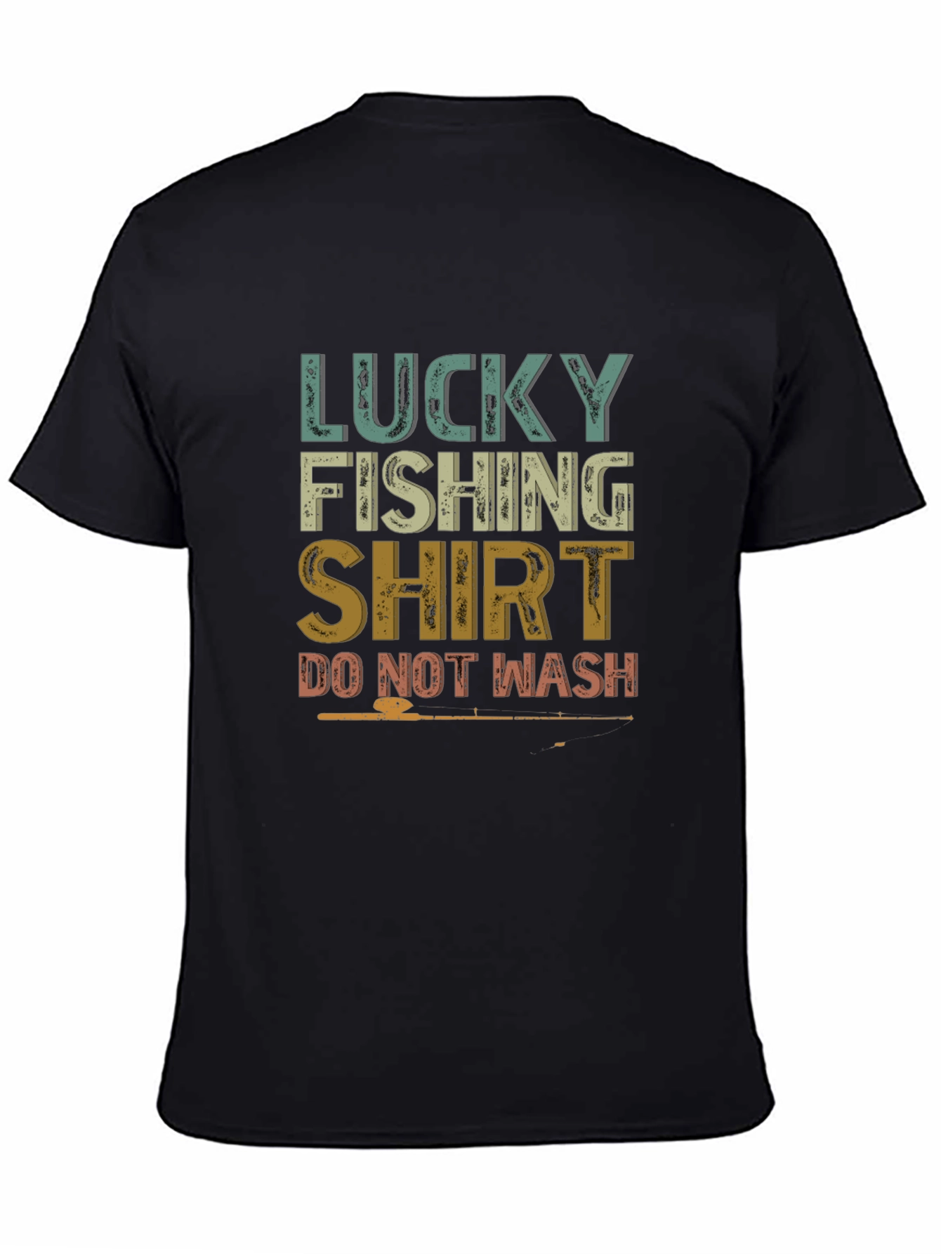 Lucky Fishing Shirt - Do Not Wash Graphic Tee
