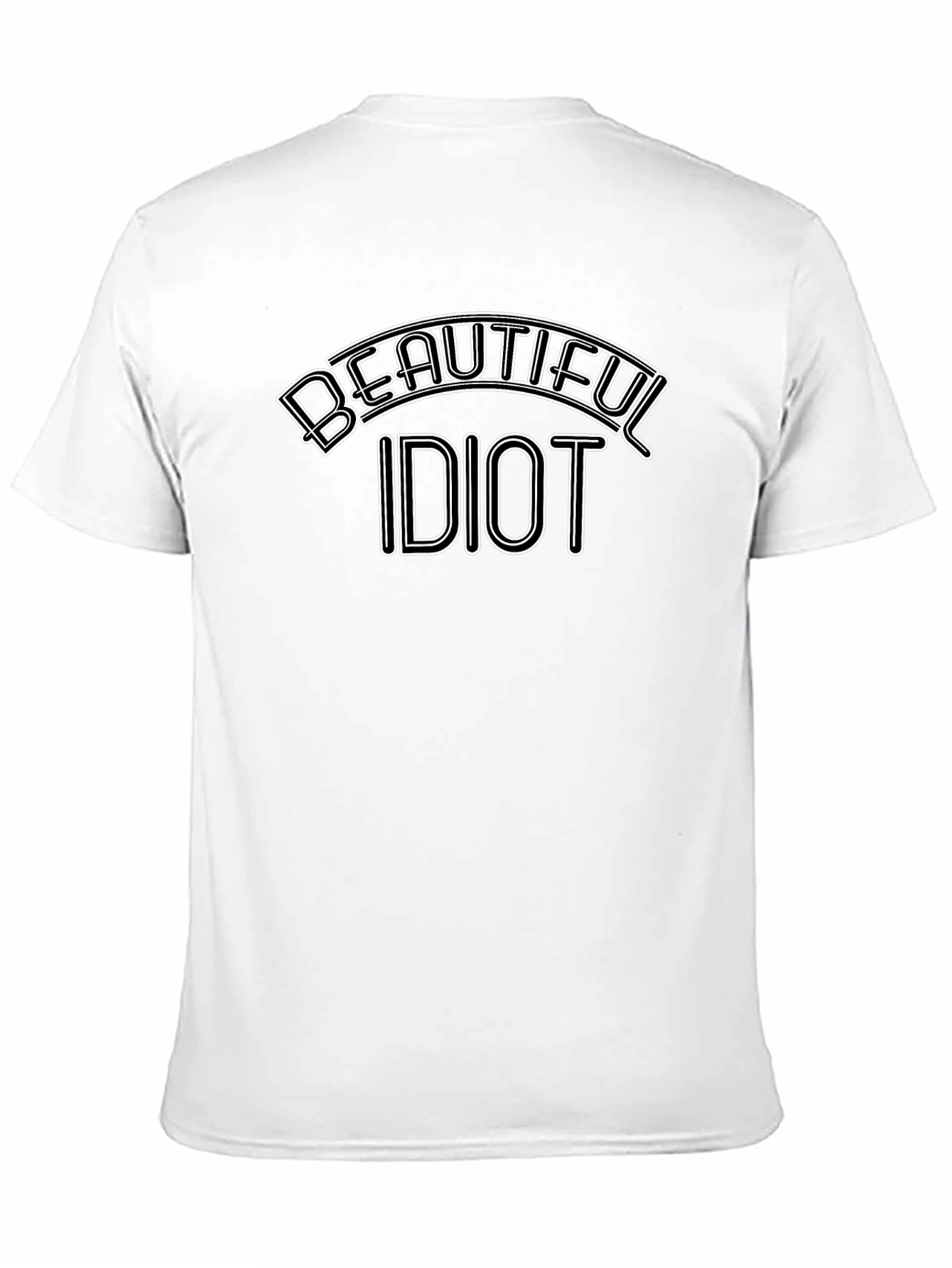 Beautiful Idiot Graphic T-Shirt - Soft Cotton Tee