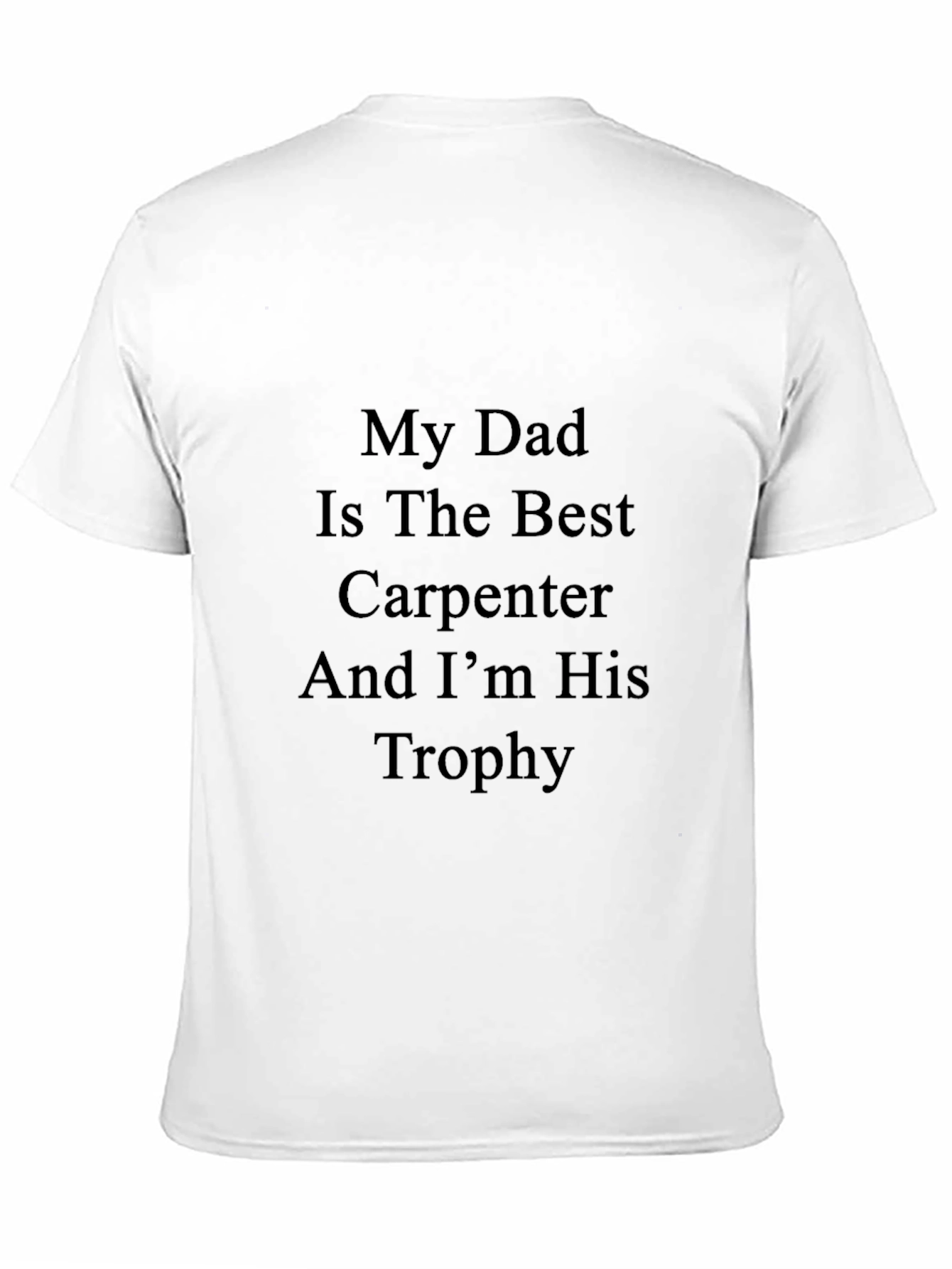 My Dad is the Best Carpenter T-Shirt