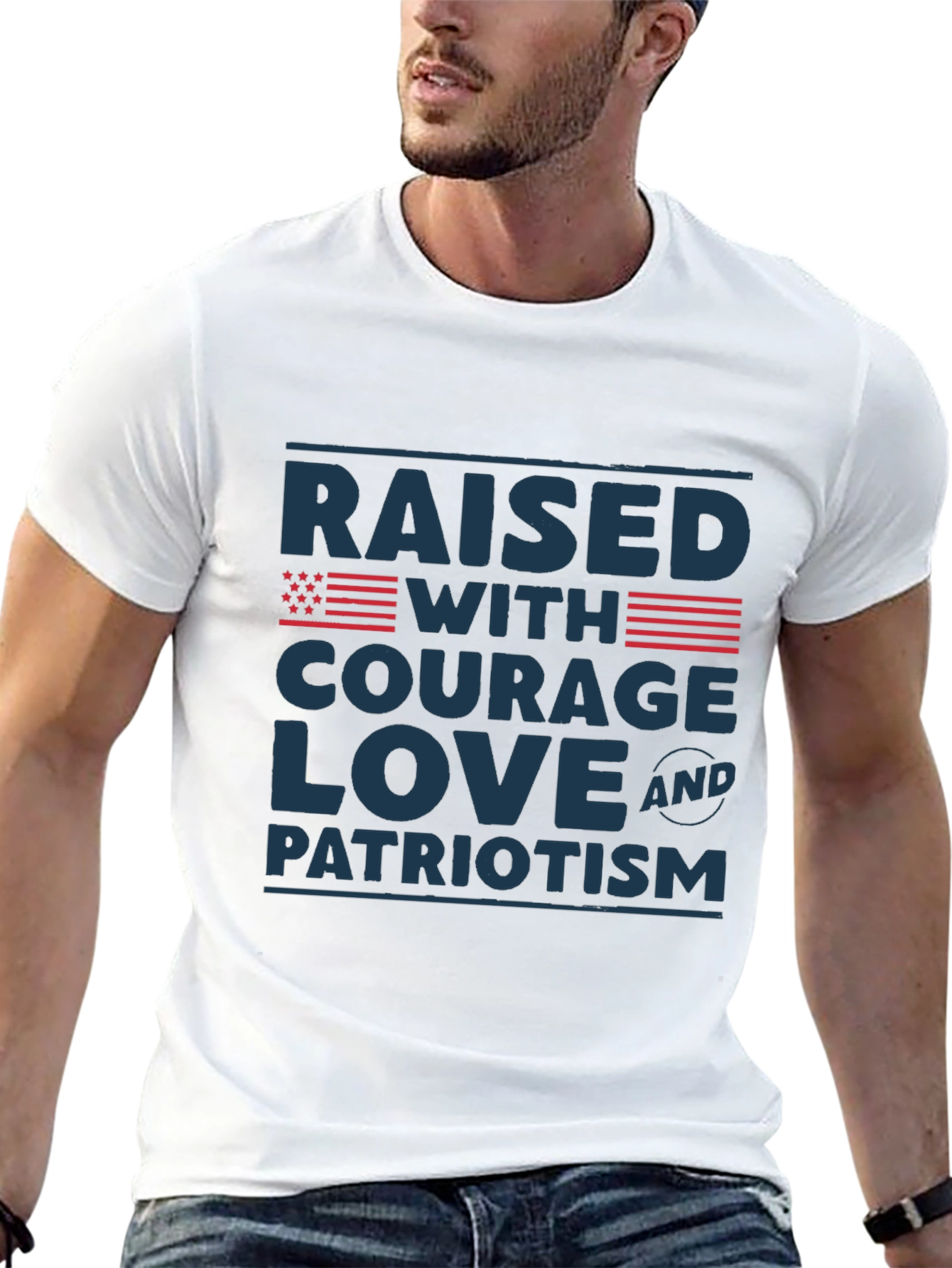 Raised with Courage Love & Patriotism T-Shirt