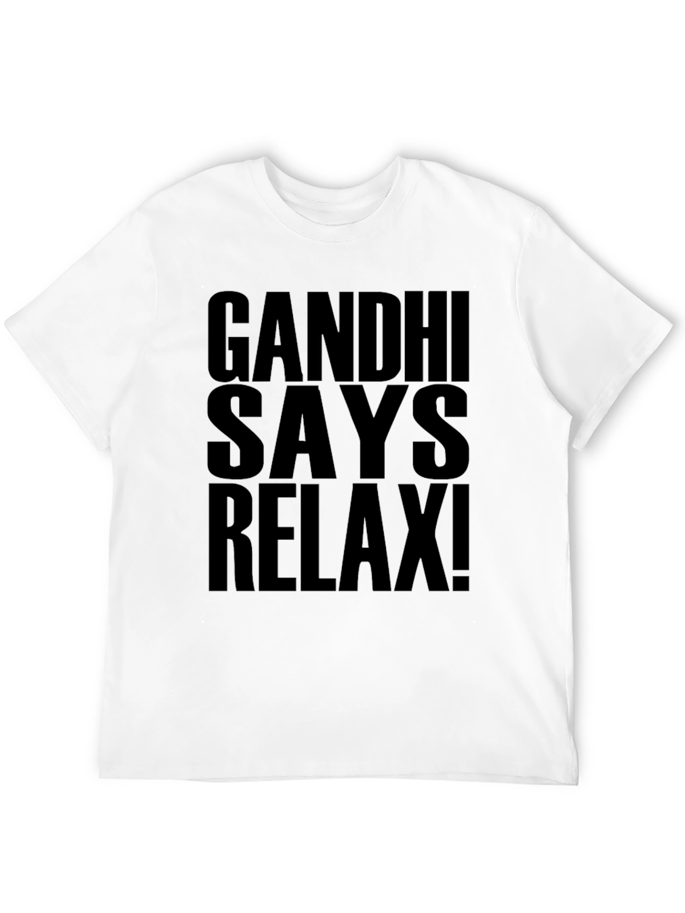 Gandhi Says Relax! Graphic T-Shirt