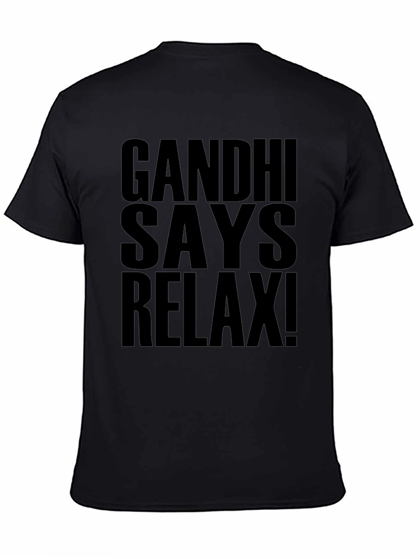 Gandhi Says Relax! Graphic T-Shirt