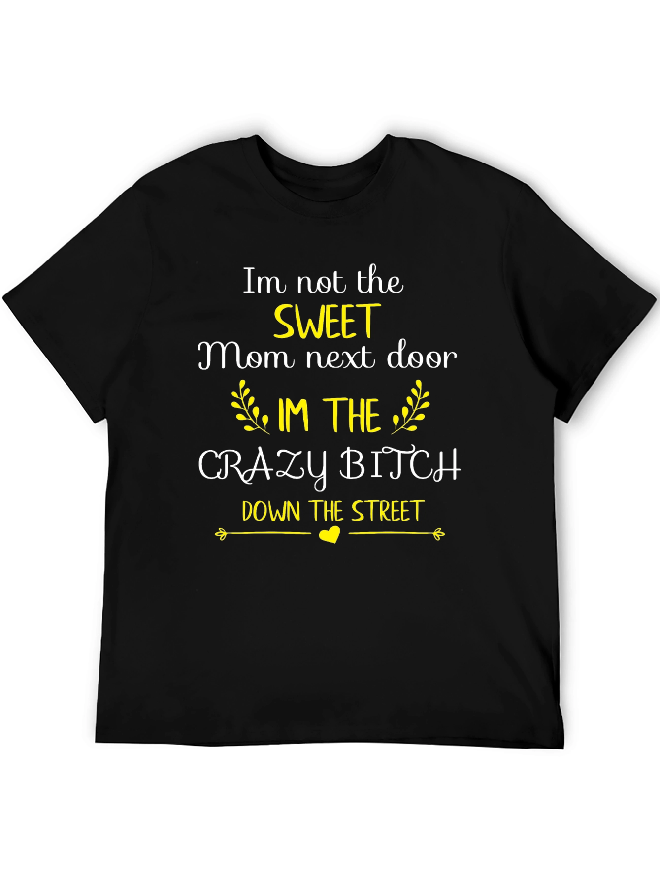 Funny Crazy B*tch Mom Graphic T-Shirt