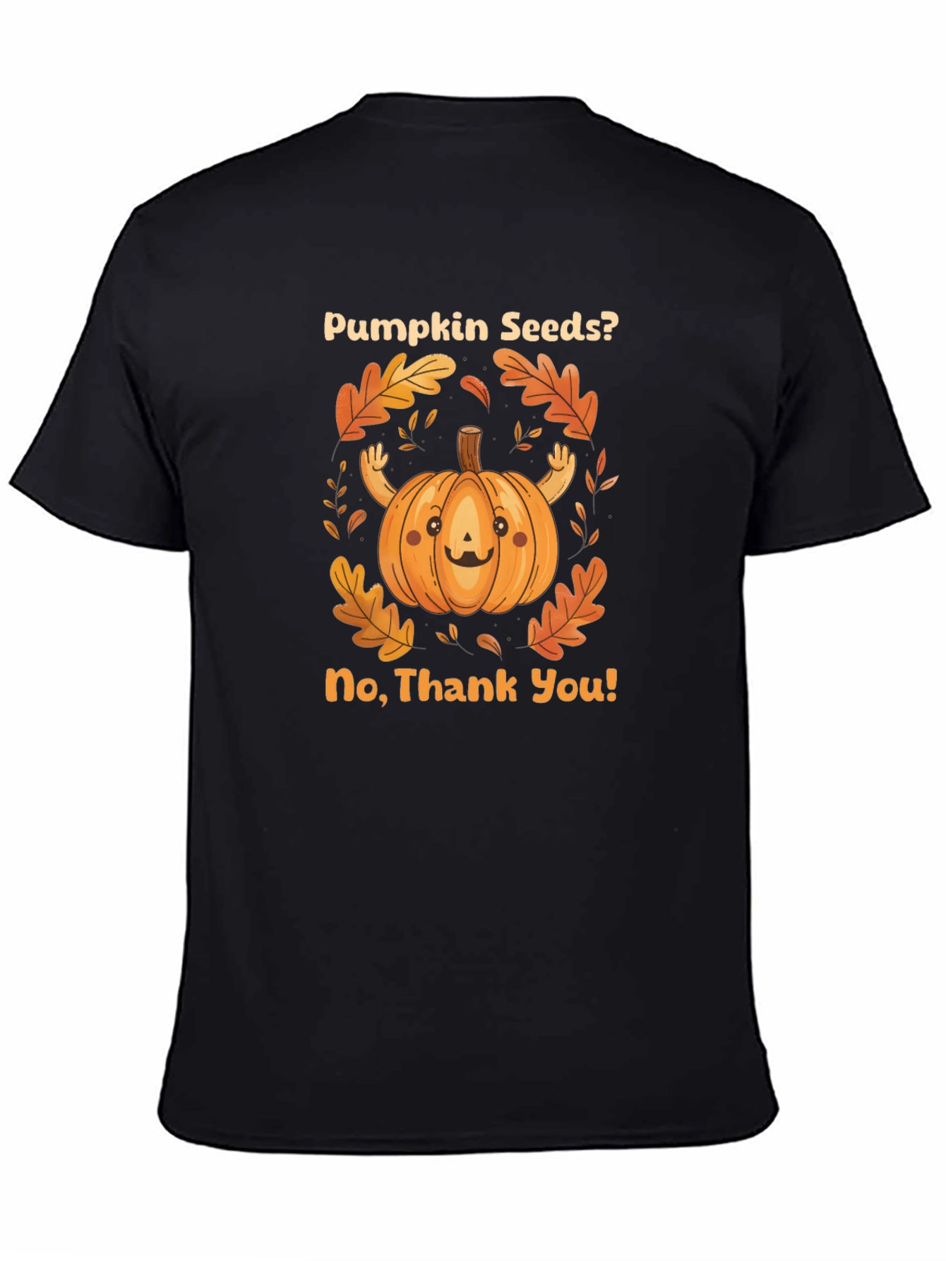 Pumpkin Seeds? No Thank You! Graphic T-Shirt