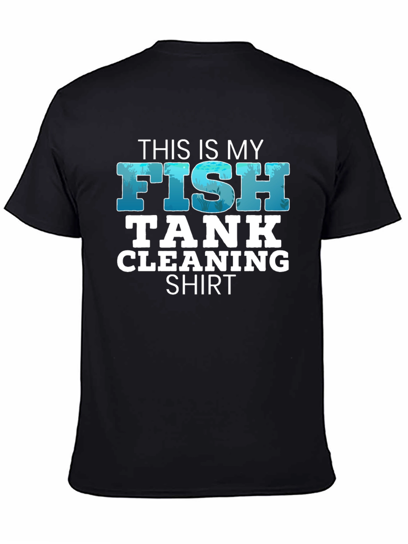 Funny Fish Tank Cleaning Shirt