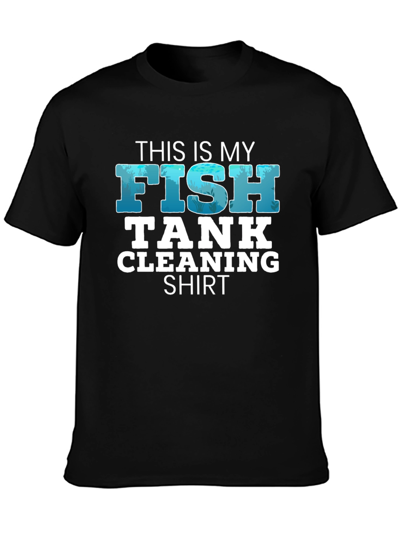 Funny Fish Tank Cleaning Shirt