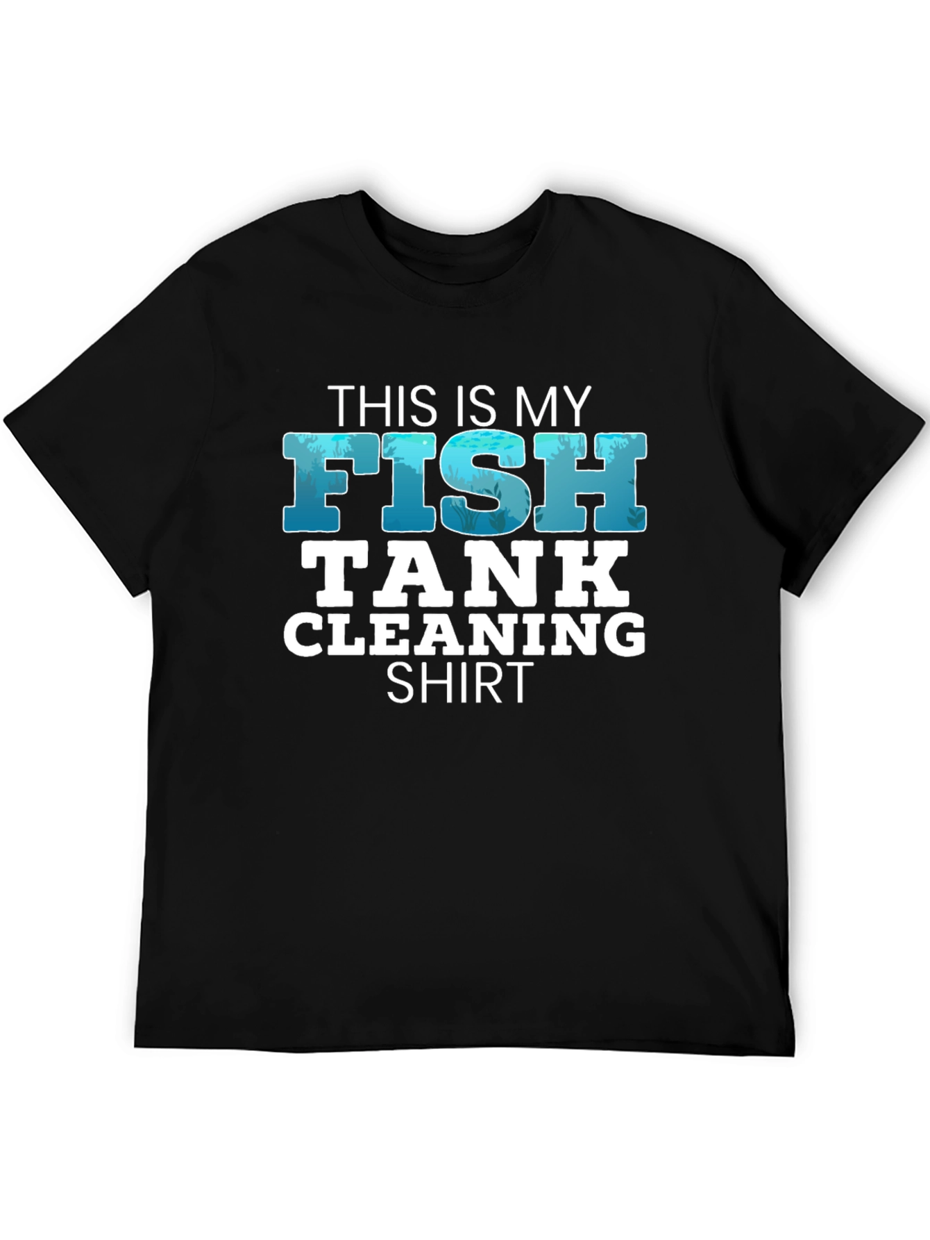 Funny Fish Tank Cleaning Shirt