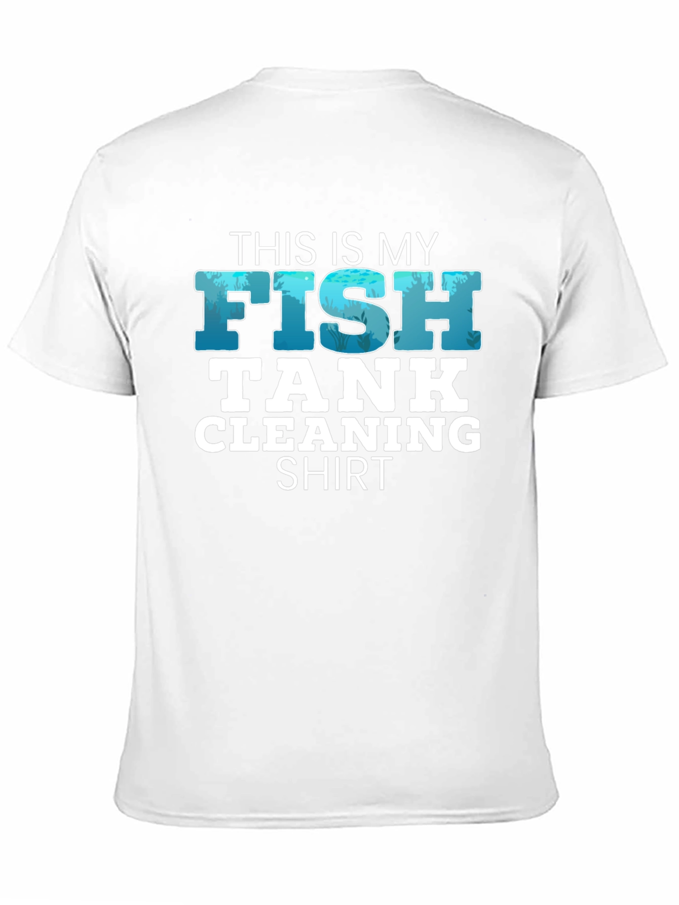 Funny Fish Tank Cleaning Shirt