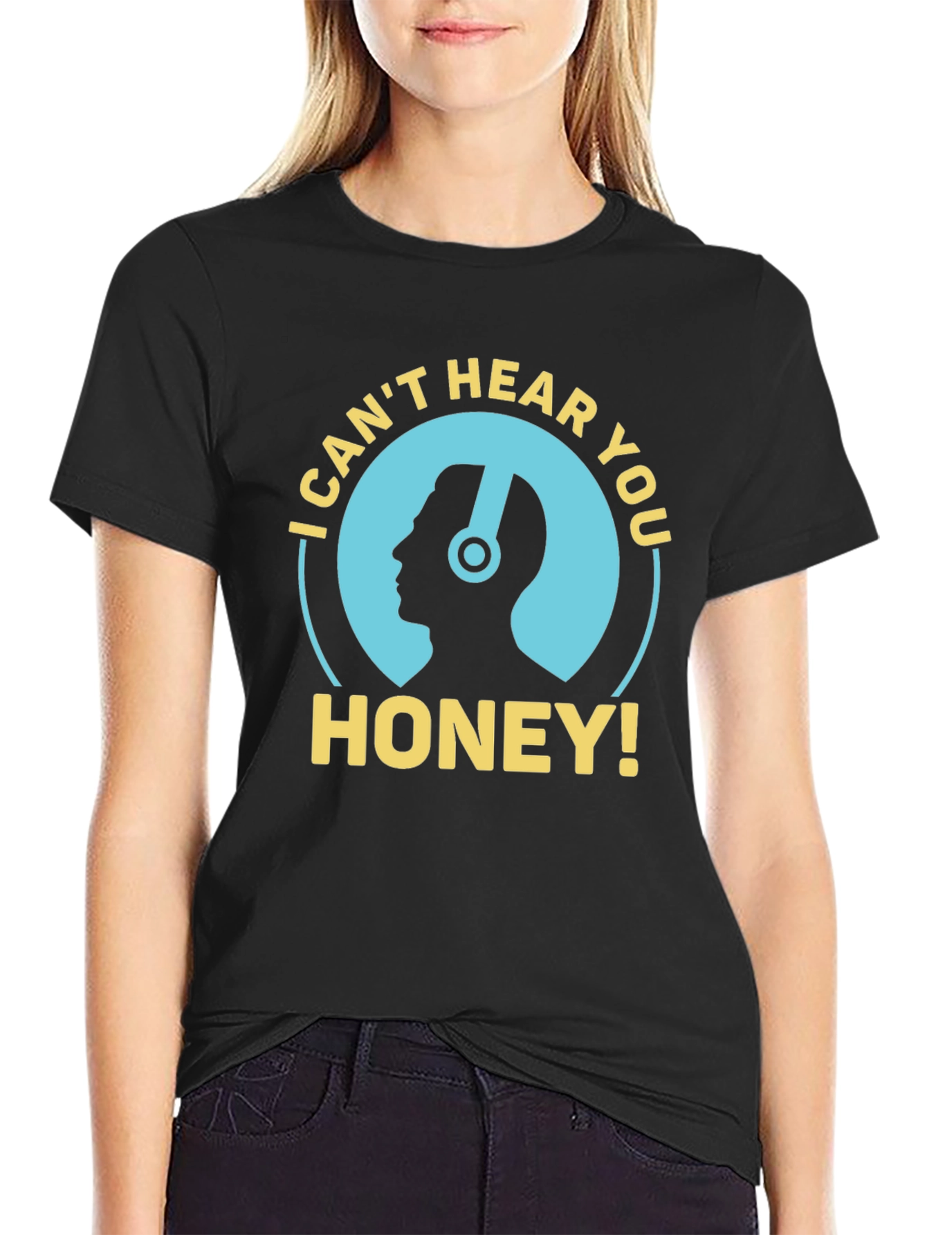 I Cant Hear You Honey Mens Black T-Shirt