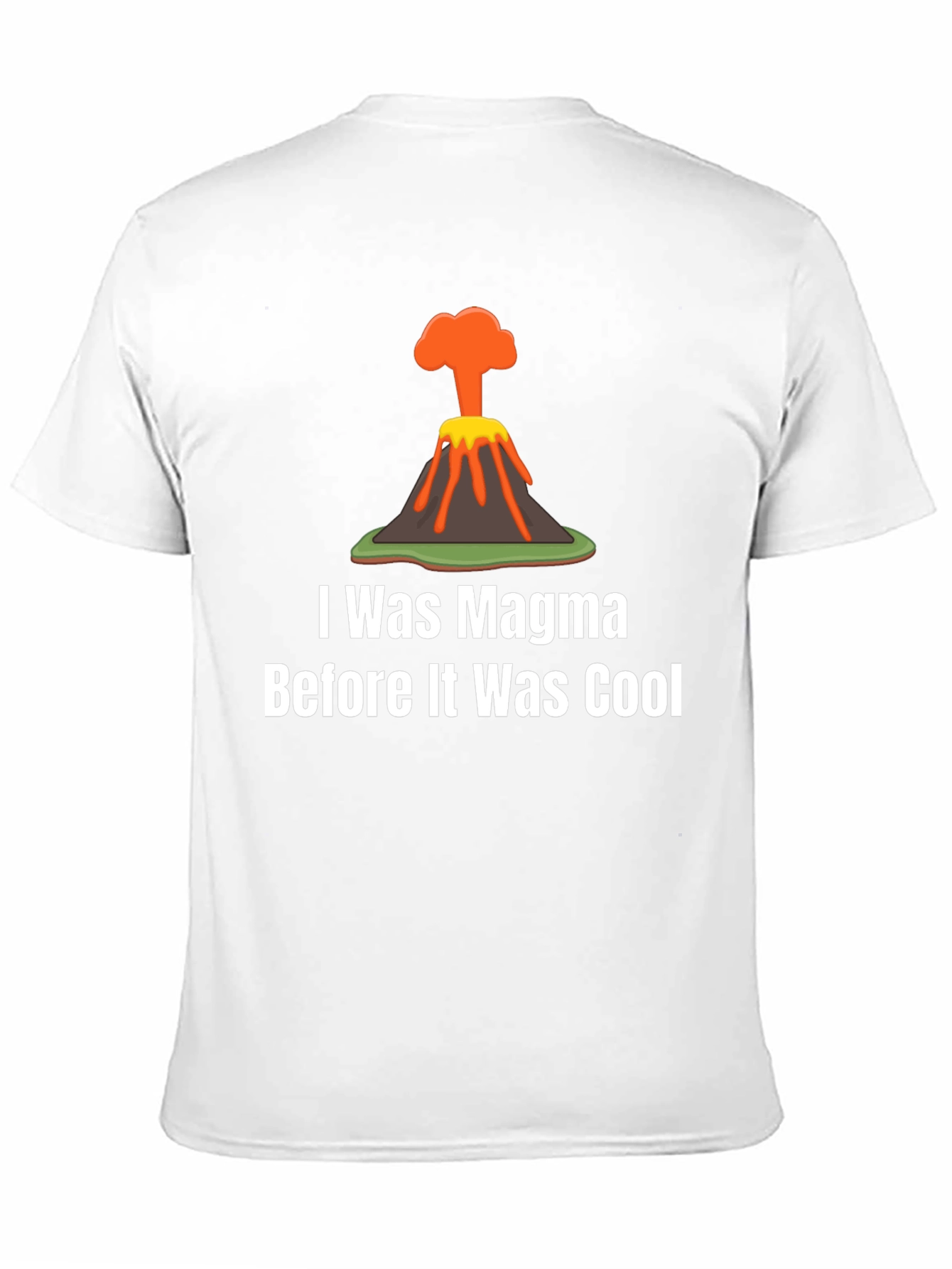 Magma Before Cool T-Shirt Funny Volcano Tee