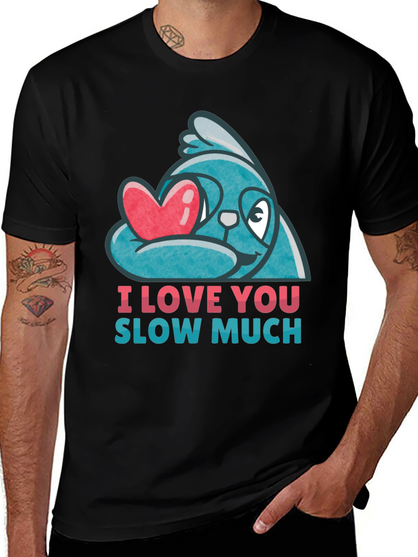 I Love You Slow Much Sloth T-Shirt