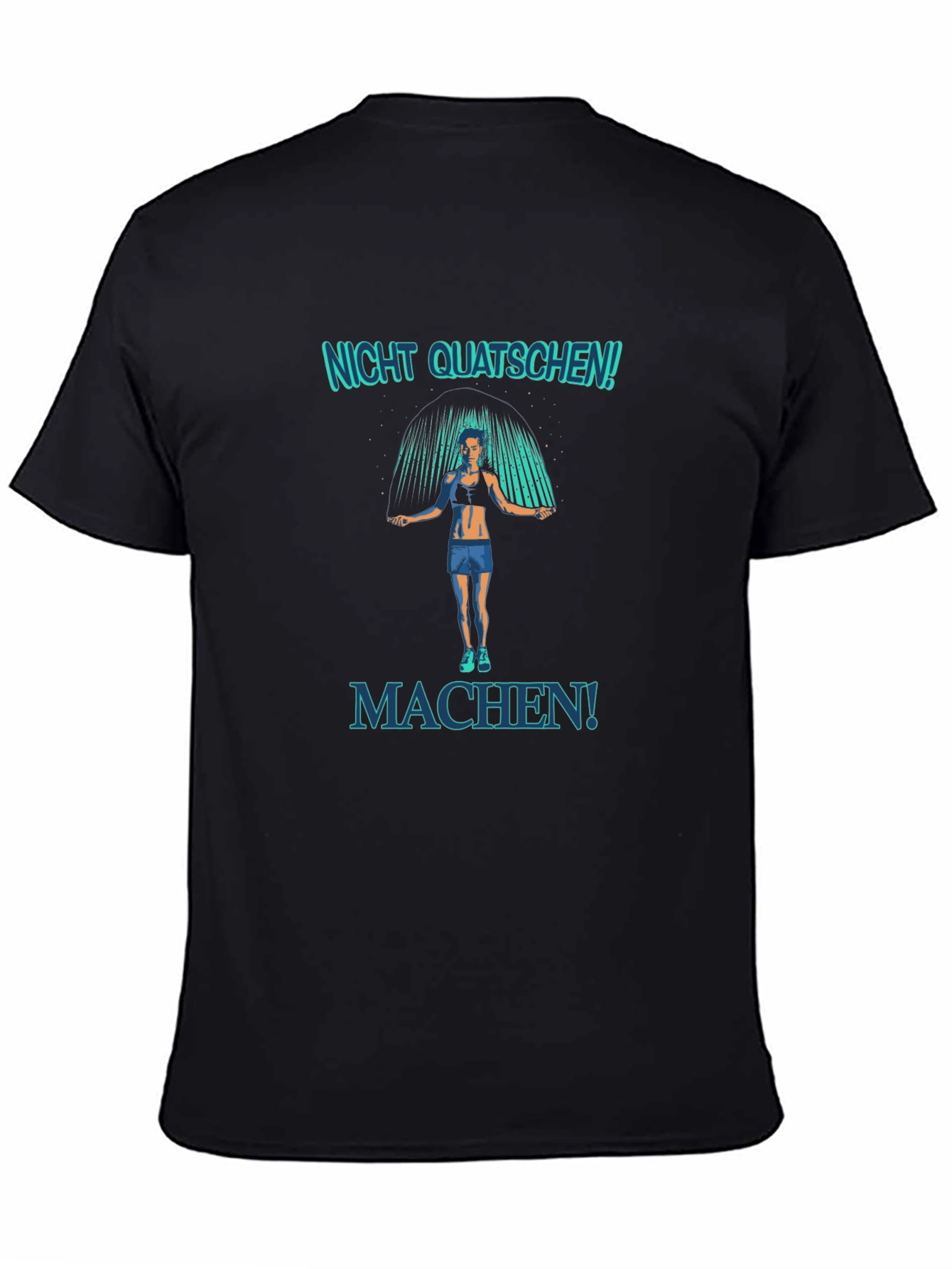 Motivational Fitness T-Shirt - Nicht Quatschen! Machen!