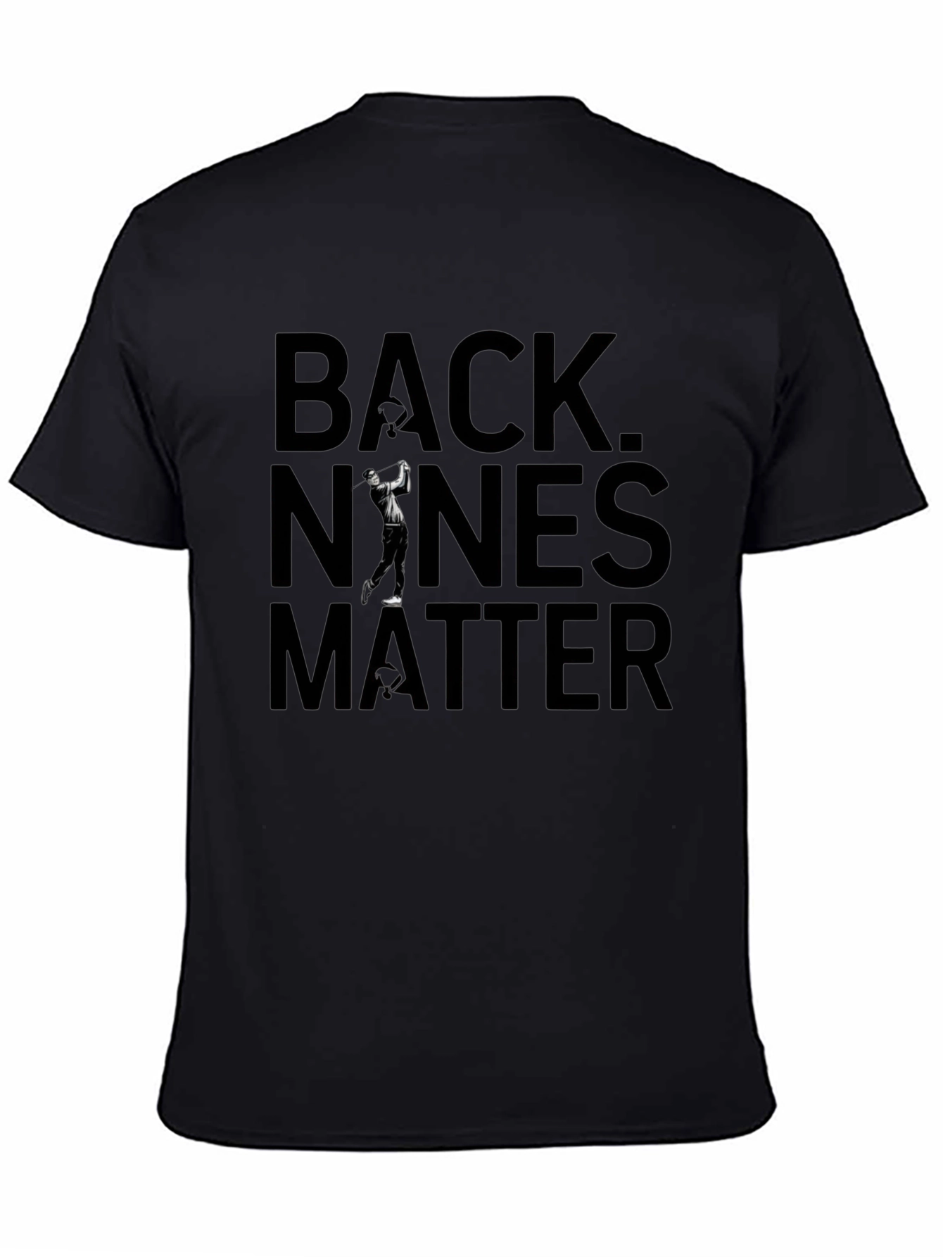 Back Nines Matter Golf Graphic Tee - Classic Black
