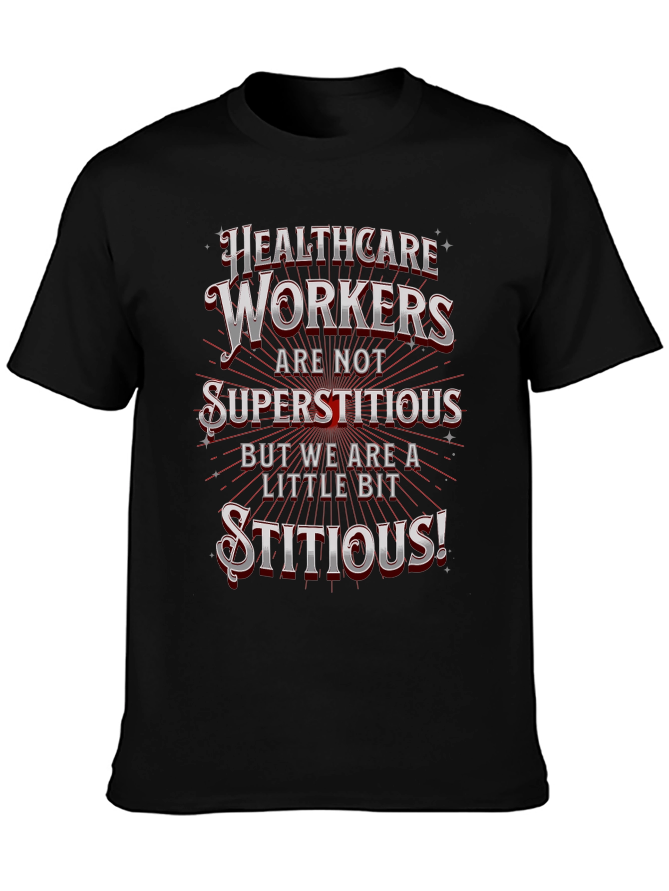 Healthcare Workers Stitious T-Shirt