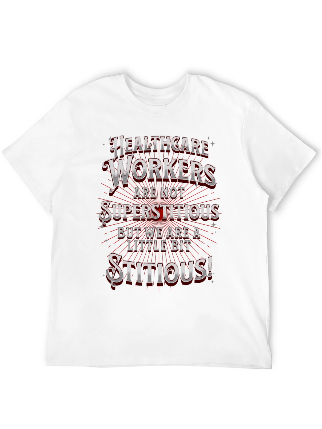 Healthcare Workers Stitious T-Shirt