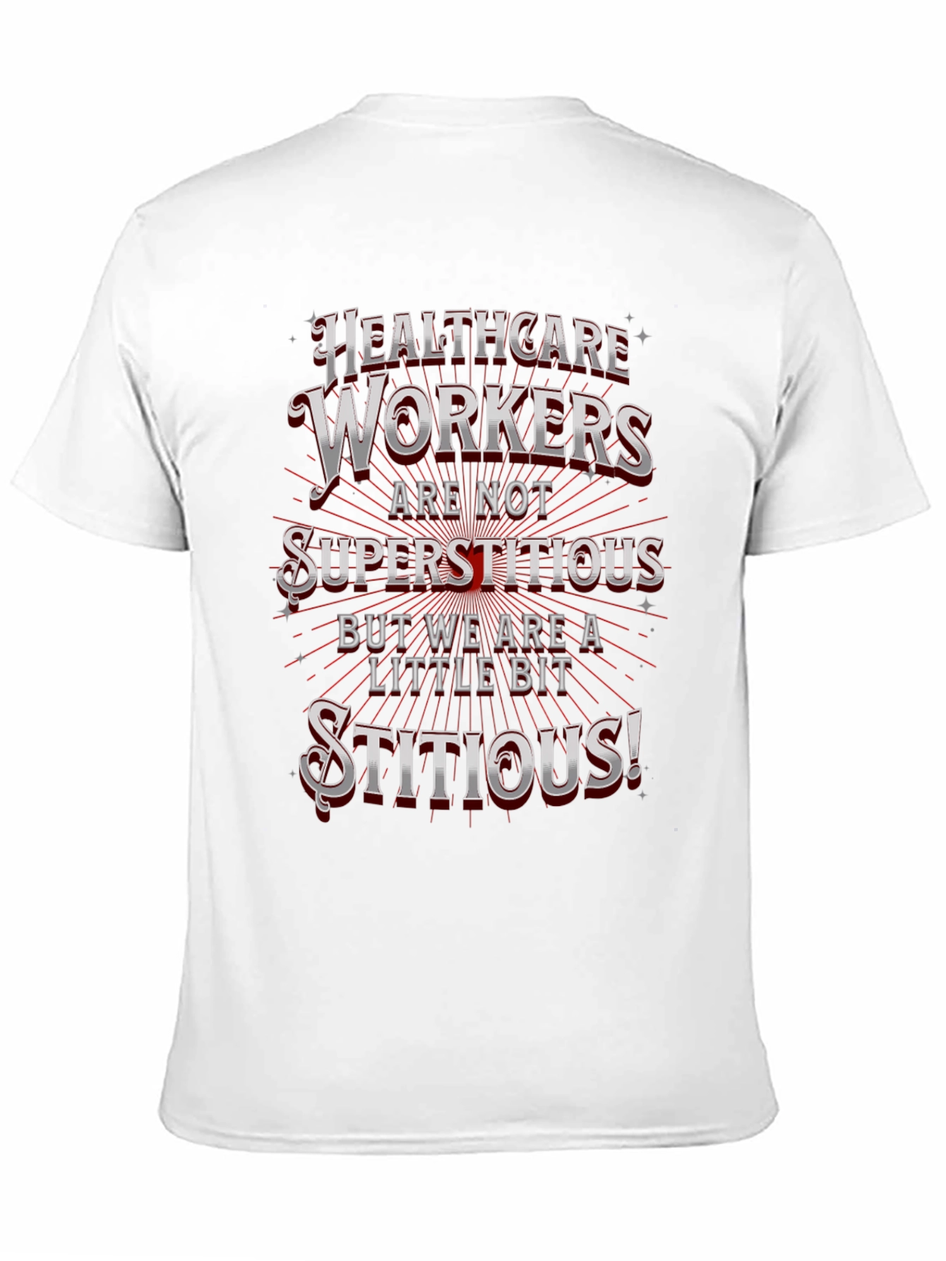 Healthcare Workers Stitious T-Shirt