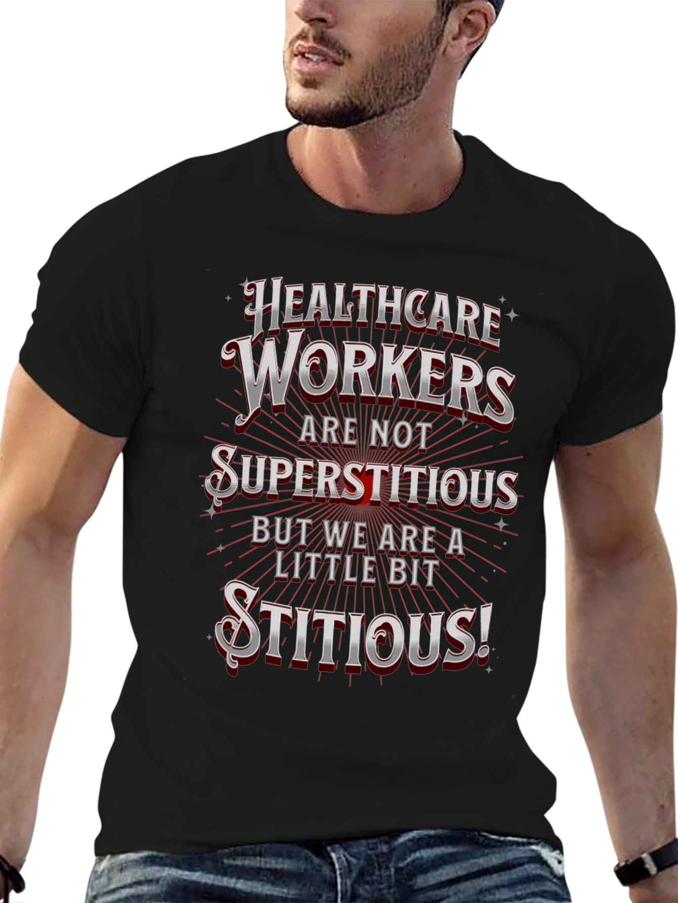 Healthcare Workers Stitious T-Shirt