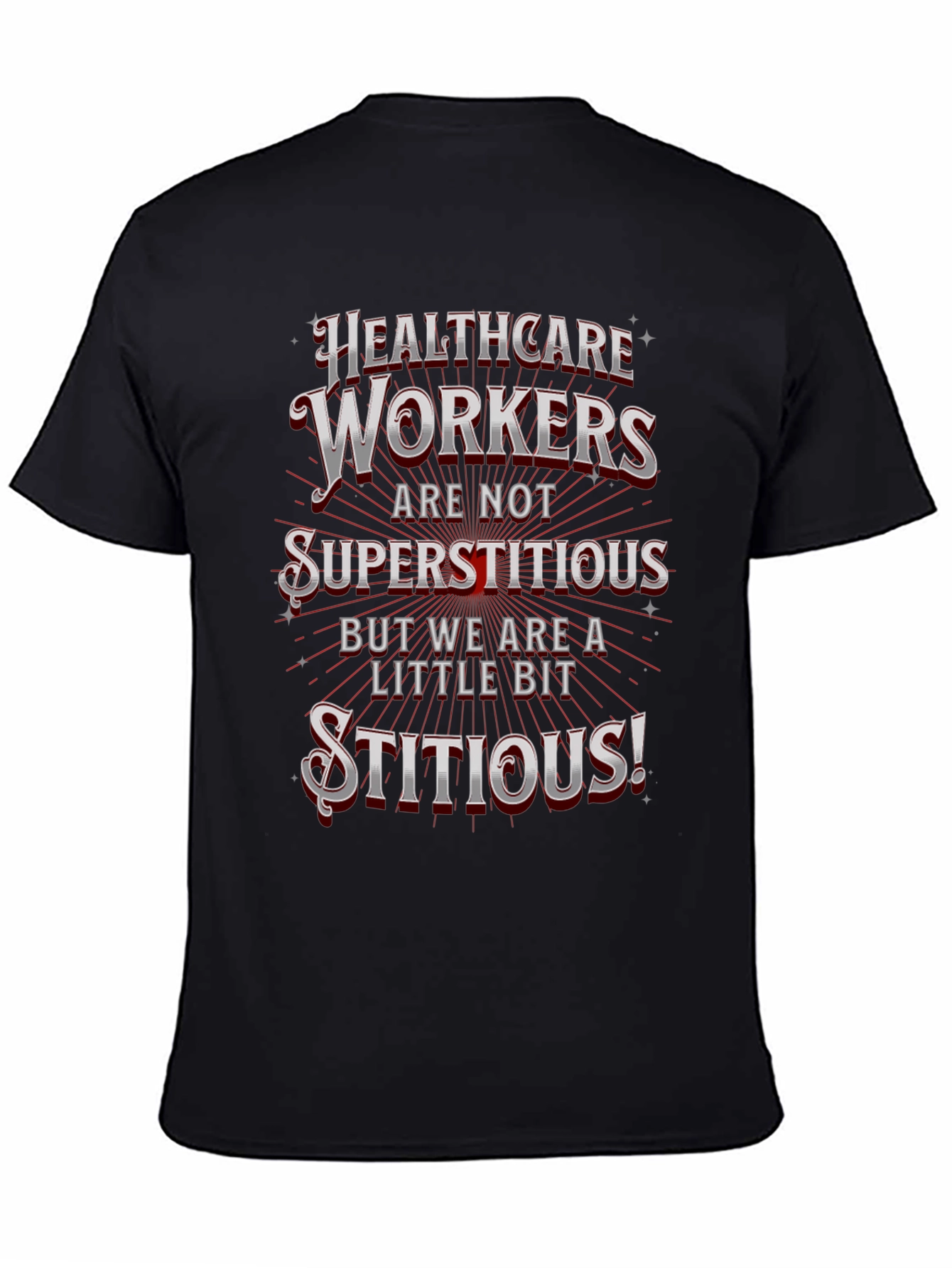 Healthcare Workers Stitious T-Shirt