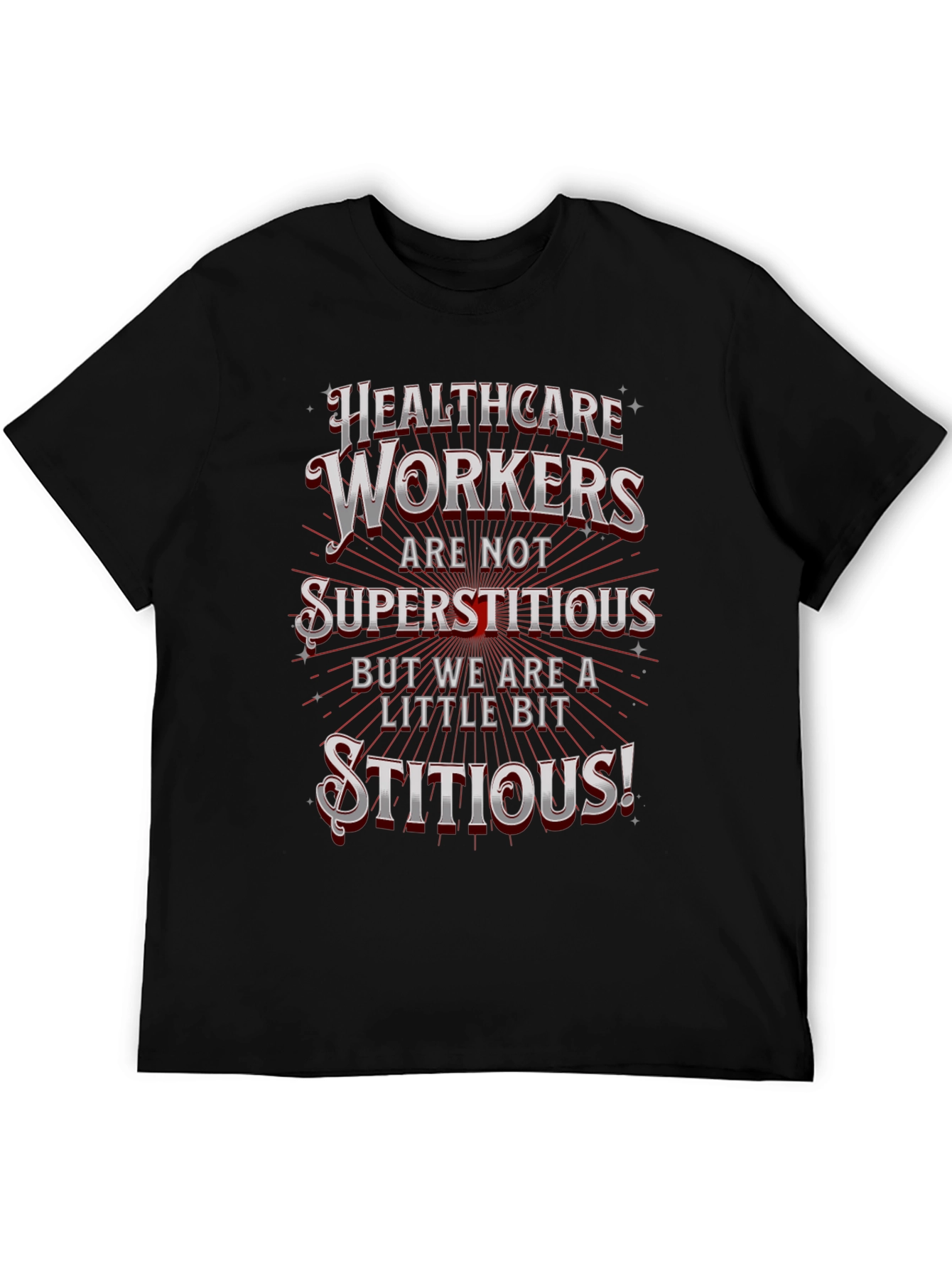 Healthcare Workers Stitious T-Shirt