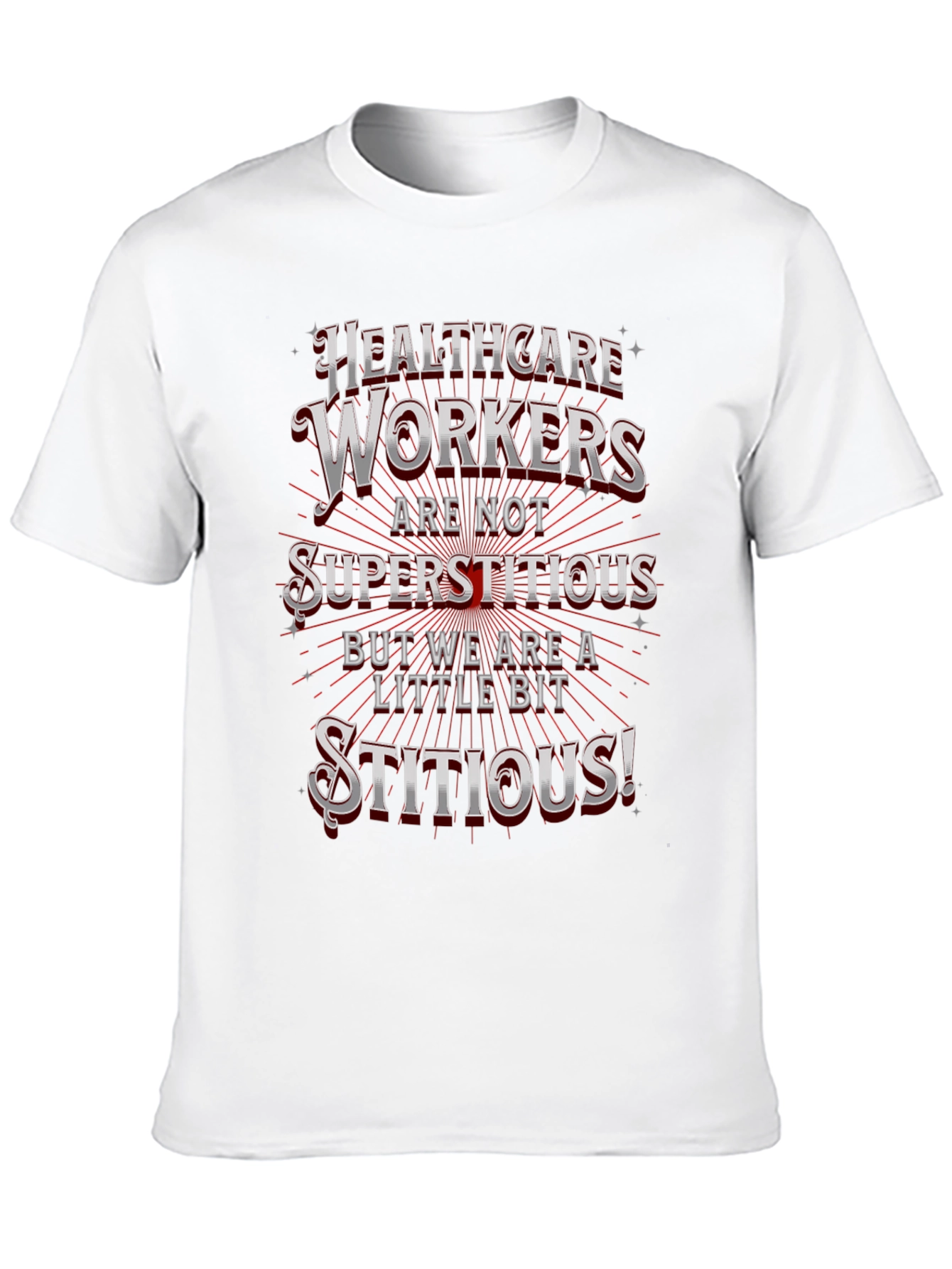 Healthcare Workers Stitious T-Shirt