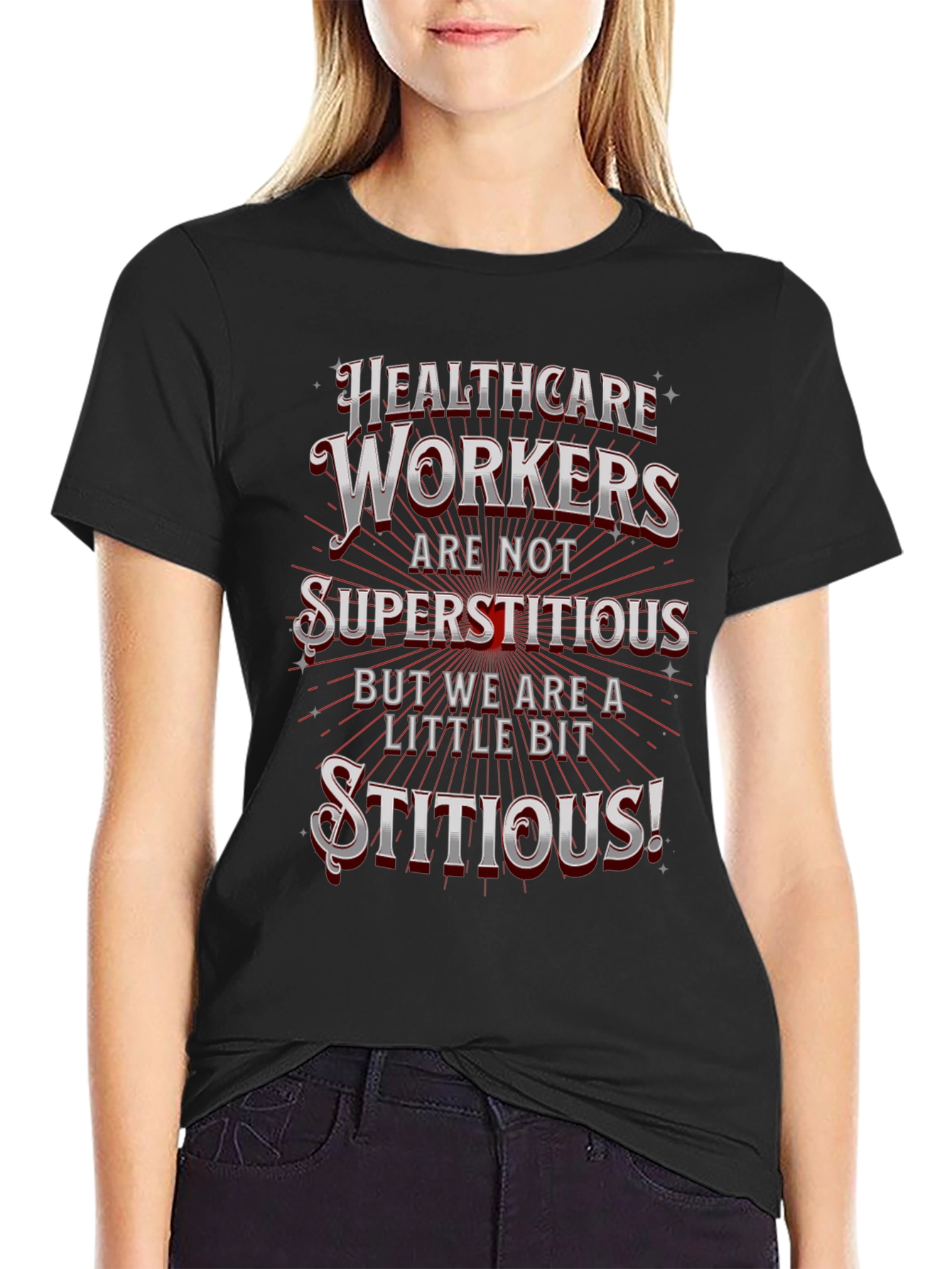 Healthcare Workers Stitious T-Shirt