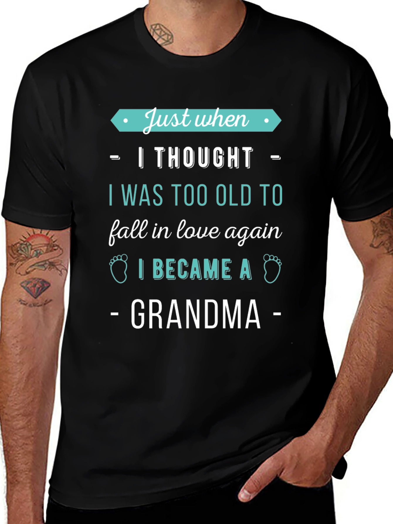 Just When I Thought Grandma T-Shirt
