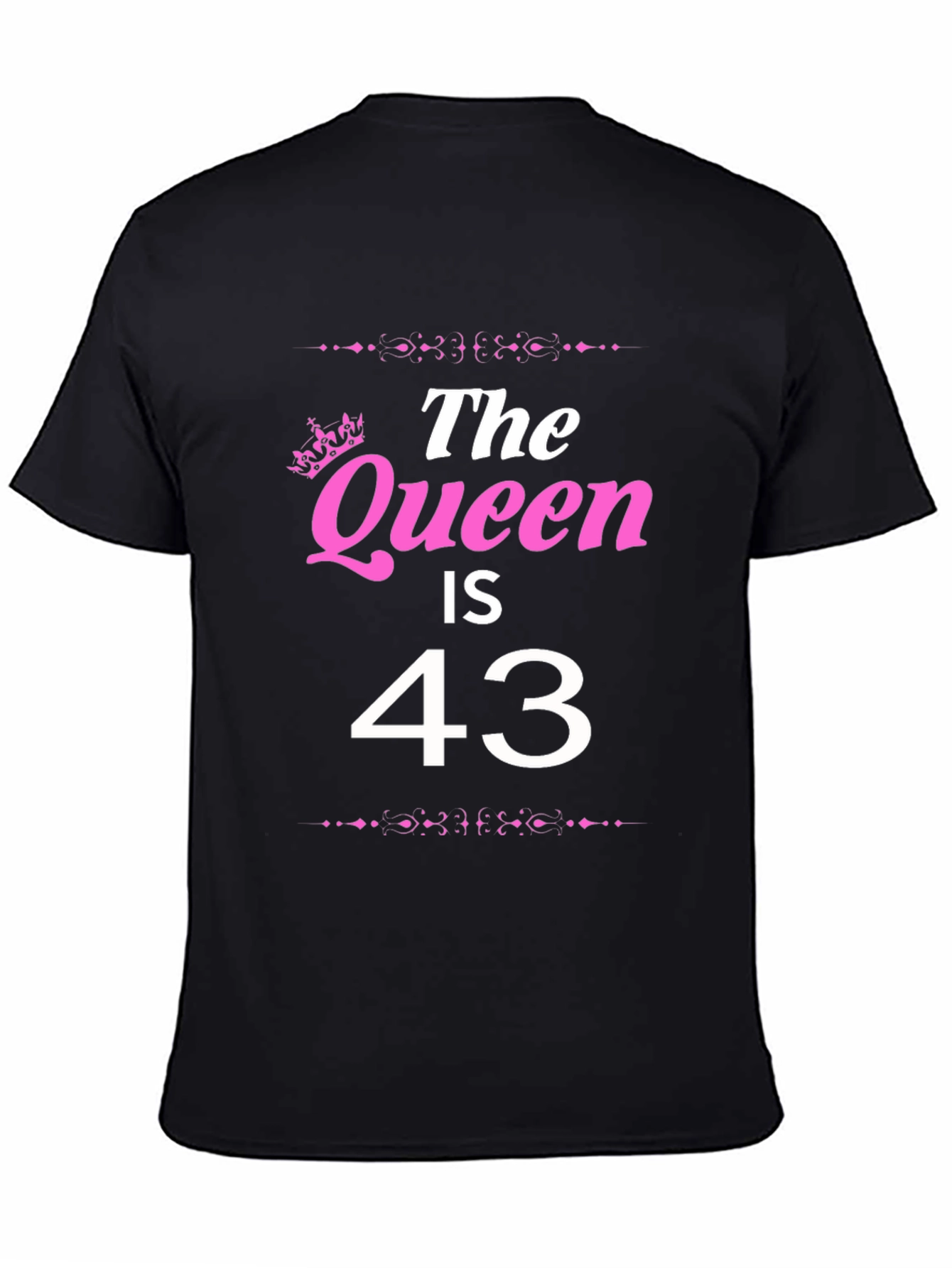 The Queen is 43 - Birthday T-Shirt