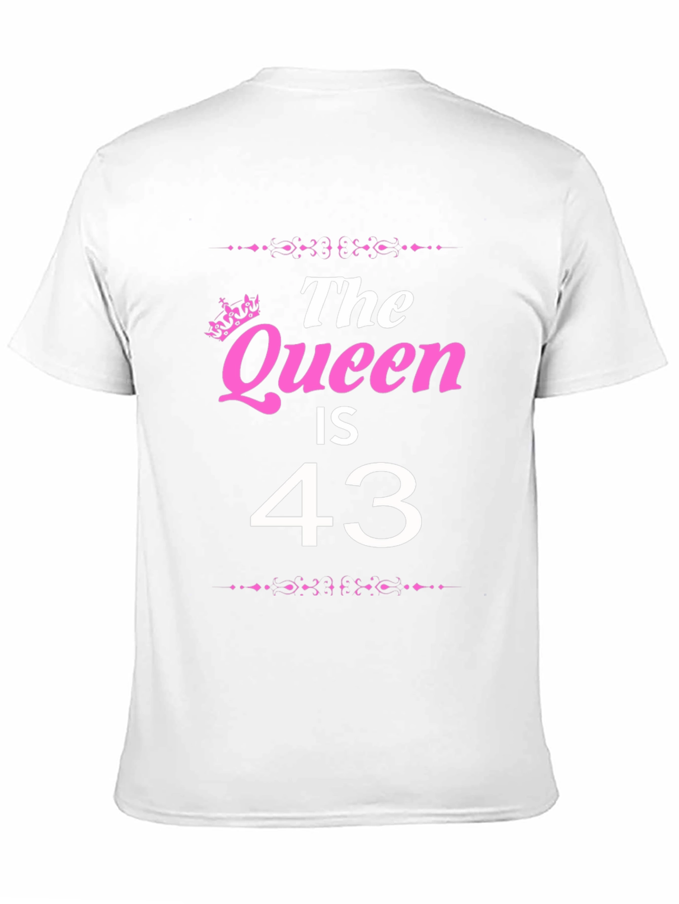 The Queen is 43 - Birthday T-Shirt