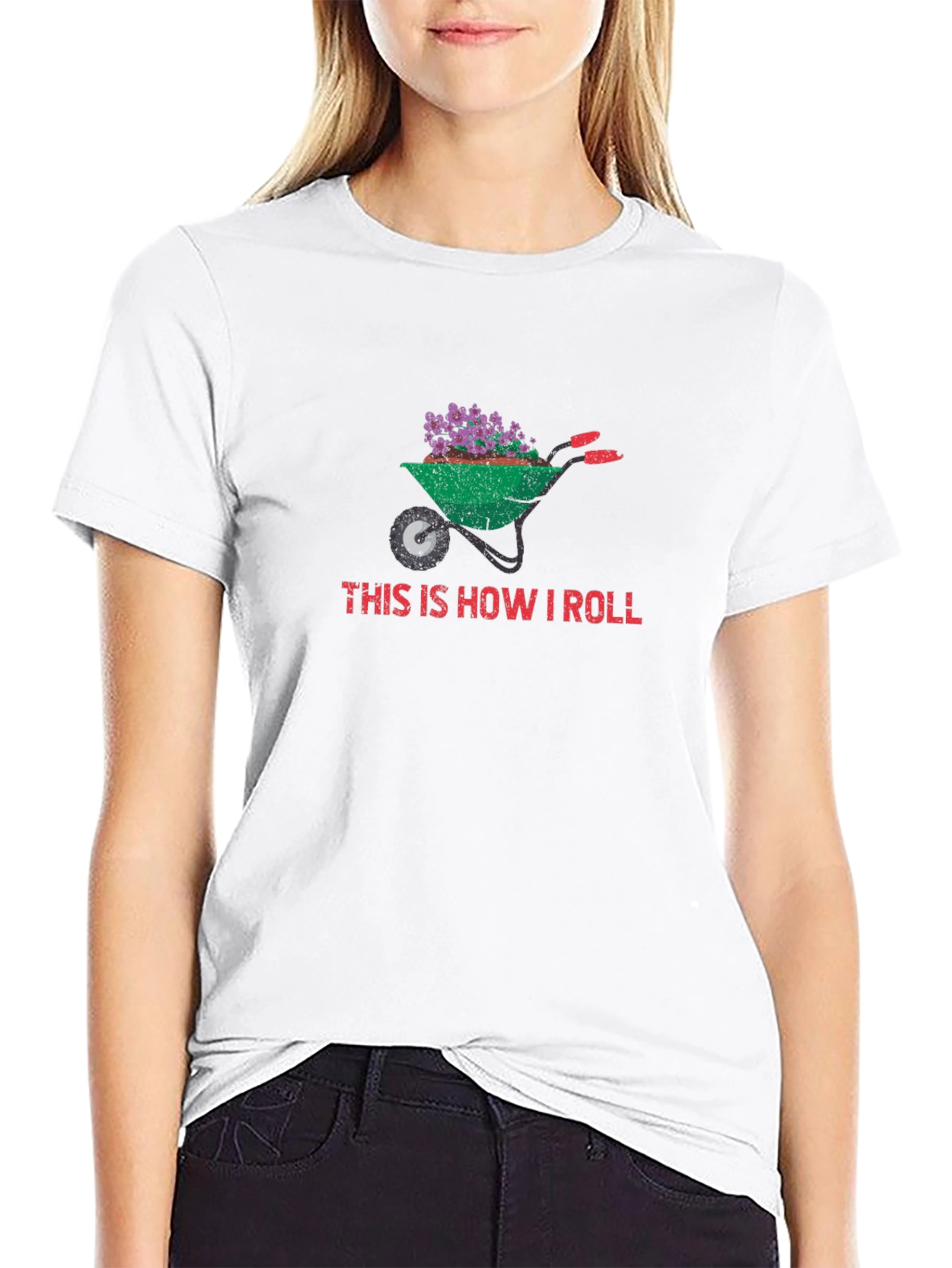 Gardening Wheelbarrow T-Shirt - This Is How I Roll