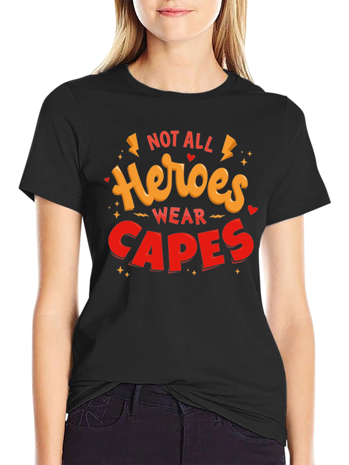 Not All Heroes Wear Capes Graphic T-Shirt