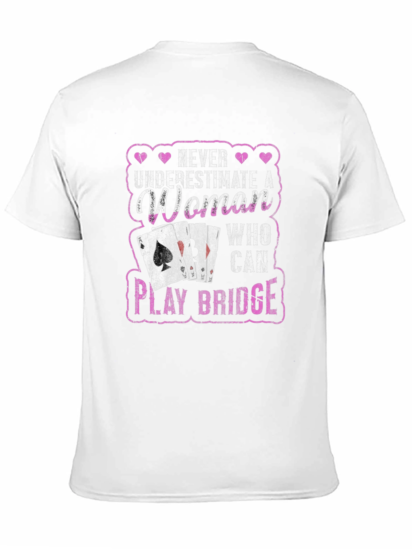 Never Underestimate a Woman Who Can Play Bridge T-Shirt