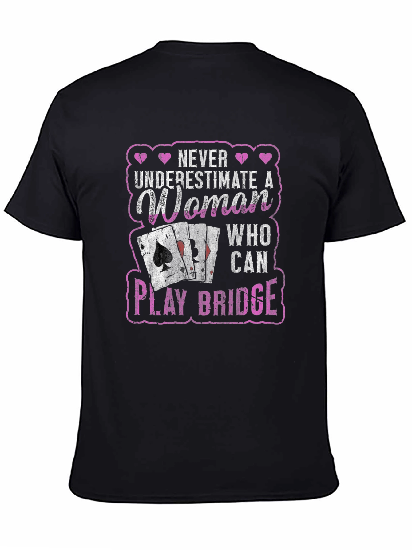 Never Underestimate a Woman Who Can Play Bridge T-Shirt