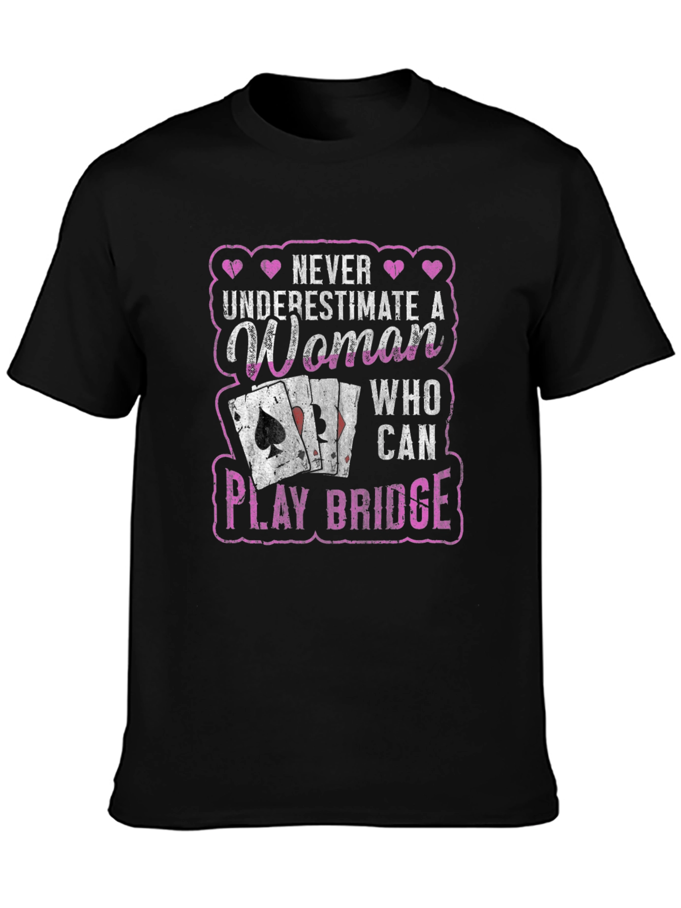 Never Underestimate a Woman Who Can Play Bridge T-Shirt