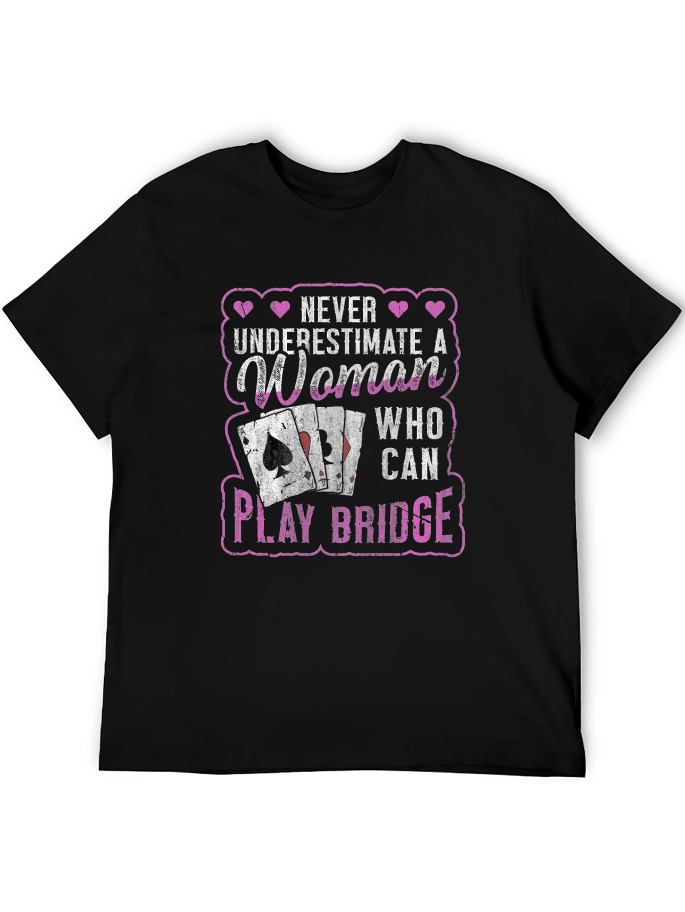 Never Underestimate a Woman Who Can Play Bridge T-Shirt
